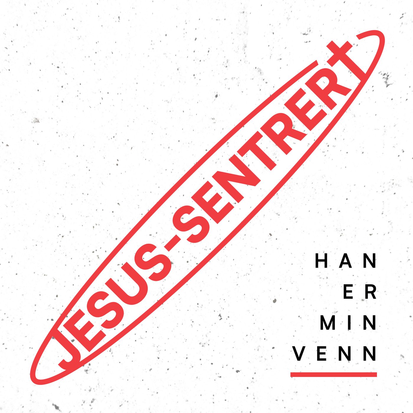 Egil Svartdahl – JESUS-SENTRERT – Han er min venn