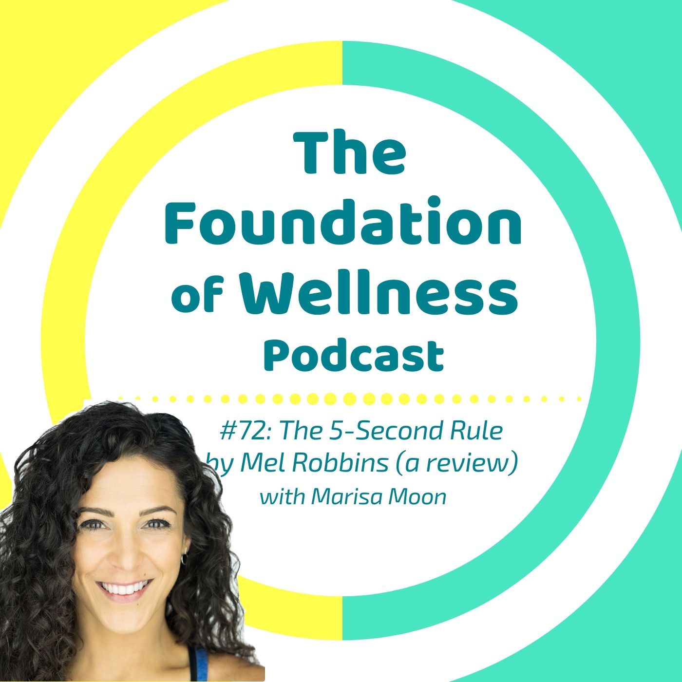 #72: How I Use the 5-Second Rule by Mel Robbins, Proven Strategy to Stop Overthinking with Marisa Moon
