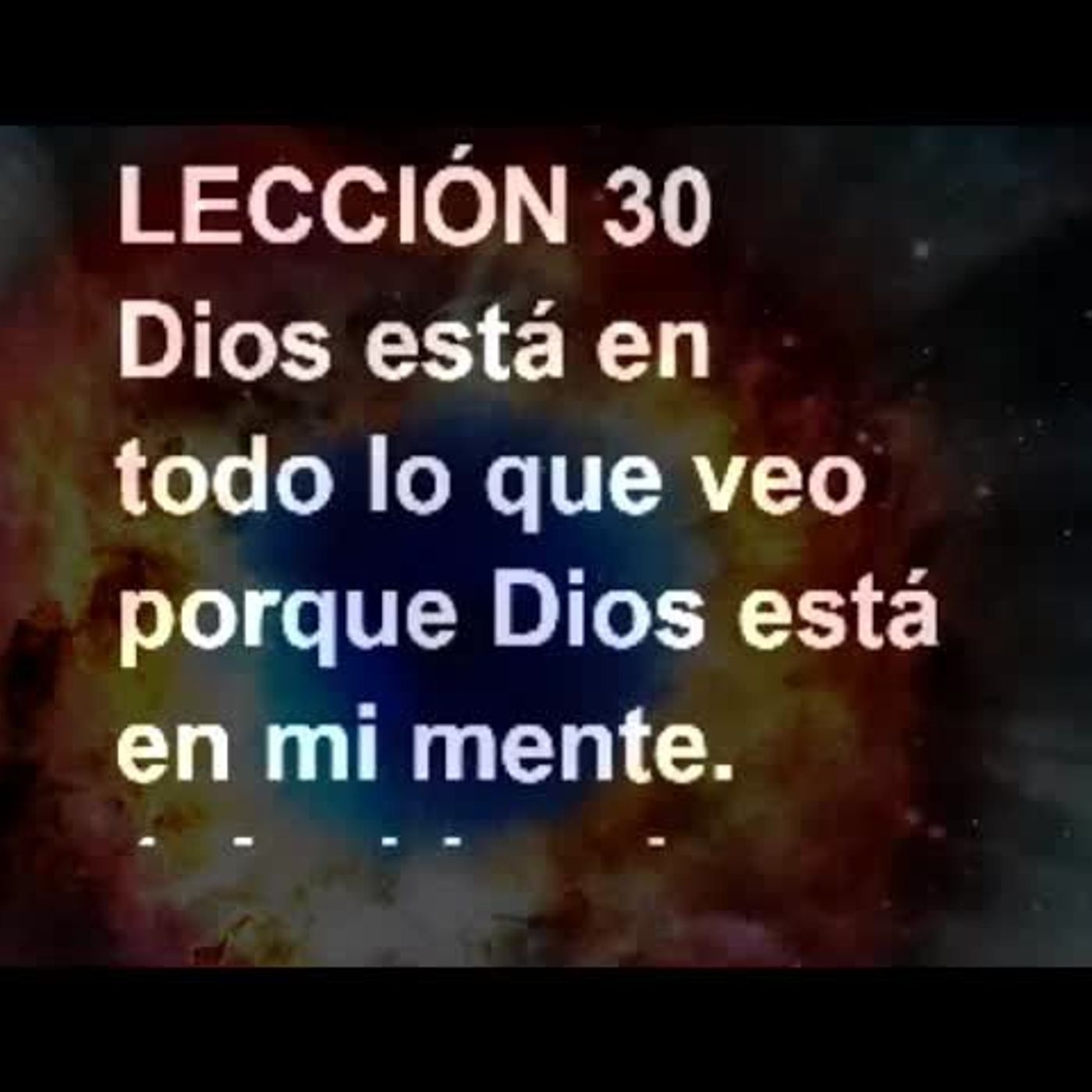 LECCIÓN 30 - Libro de Ejercicios. Un Curso de Milagros (Audiolibro) episode artwork