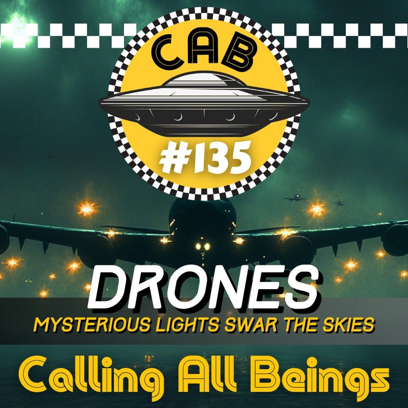 #135 Drones - Mysterious Lights Swarm the Skies