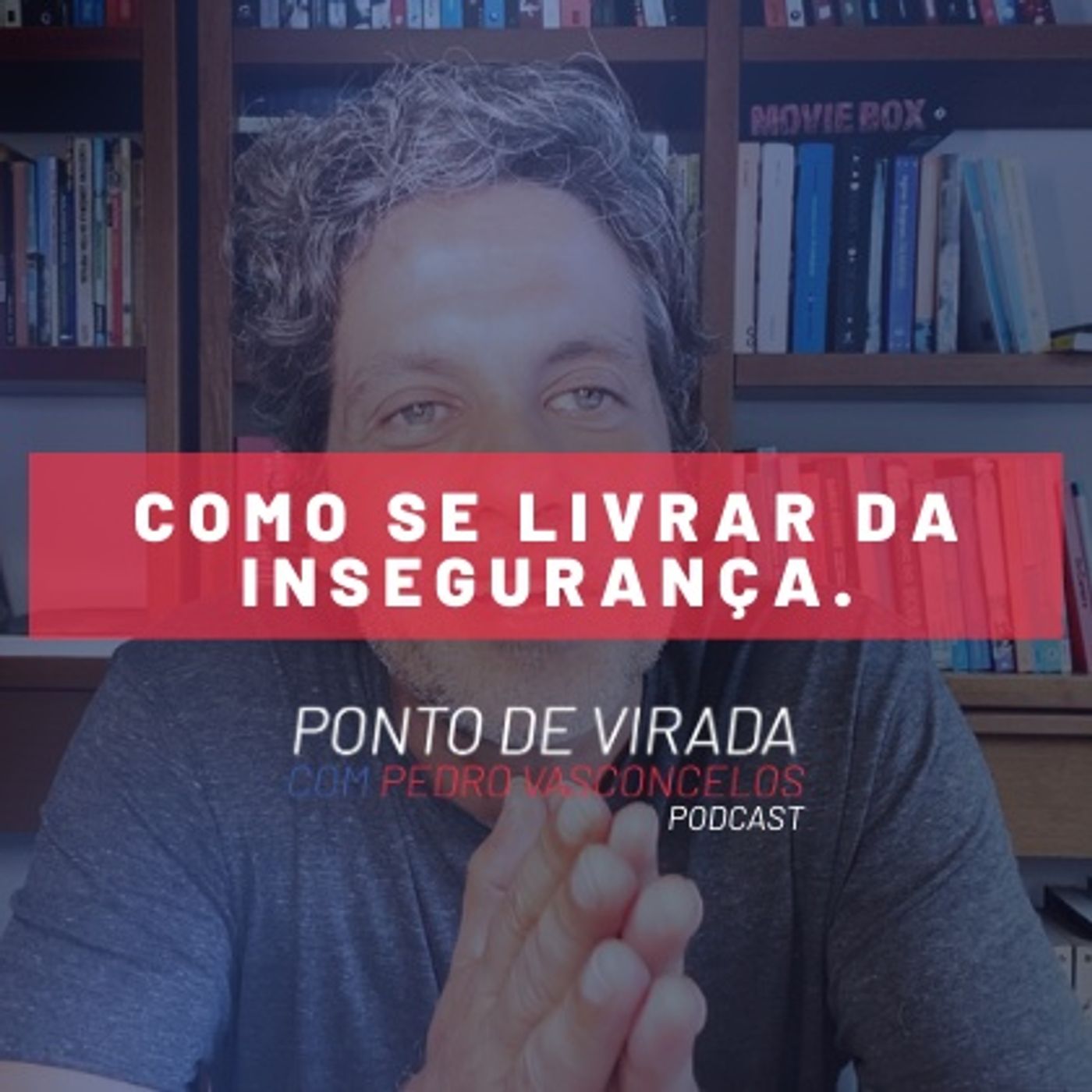 COMO SE LIVRAR DA INSEGURANÇA episode artwork