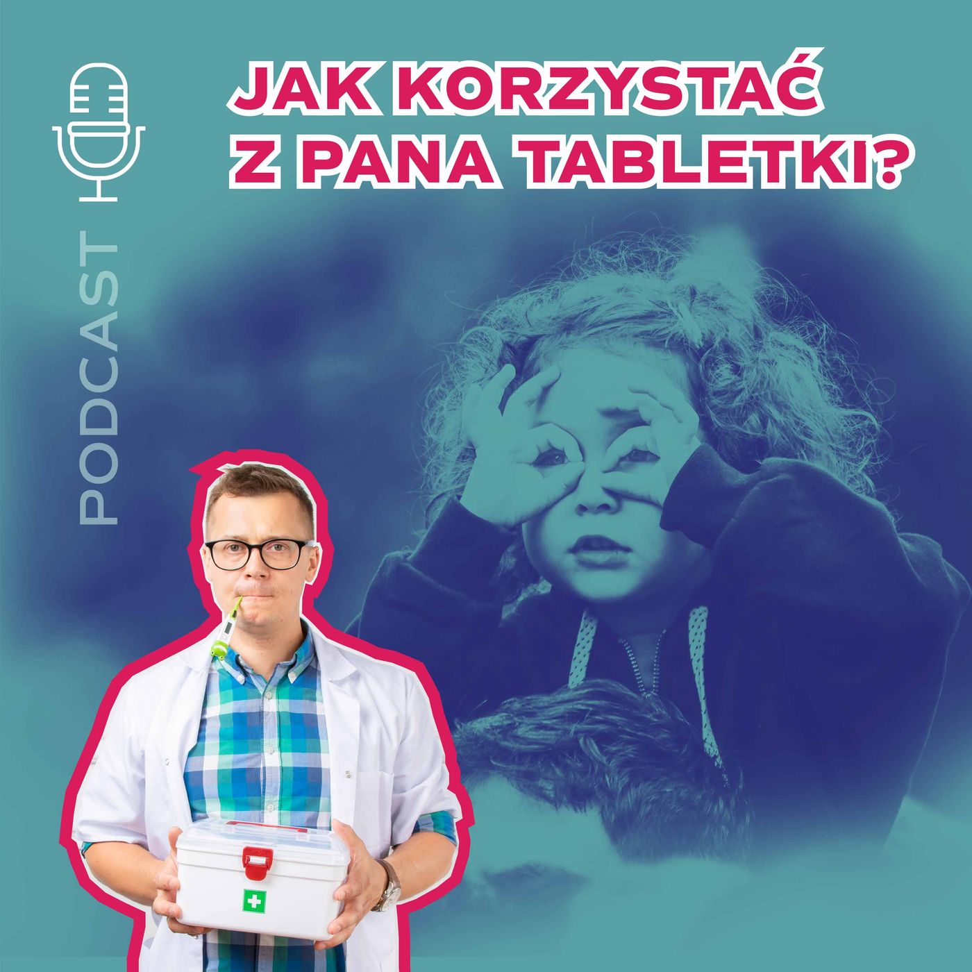 Pan Tabletka dla rodziców - podcast
