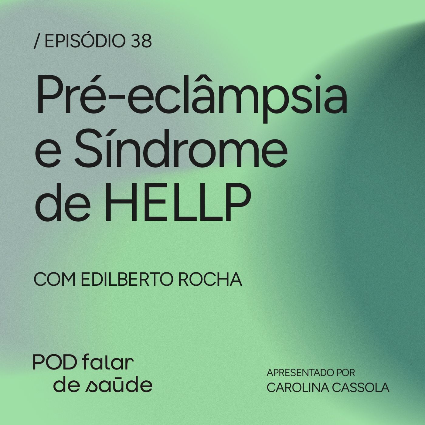 #038 Pré-eclâmpsia e Síndrome de HELLP: riscos para mãe e bebê episode artwork