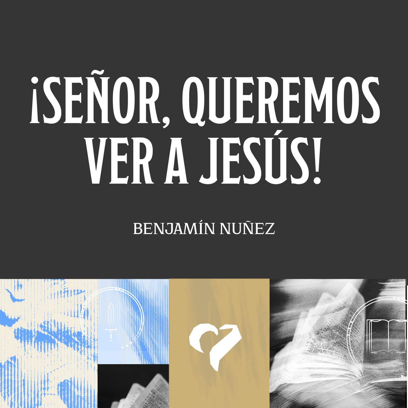 Sesión 3 I Señor, queremos ver a Jesus I Benjamin Nuñez I ICEA 2024 episode artwork