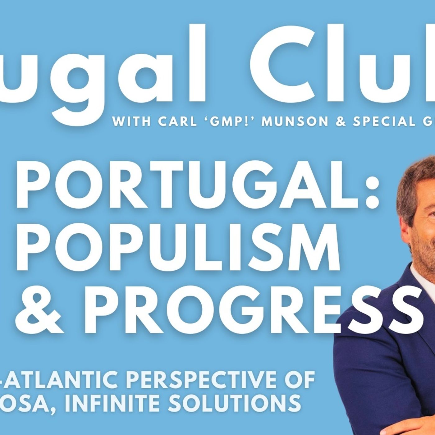 Exploring Portuguese Values & Progress In The Times Of Populism With António Barbosa