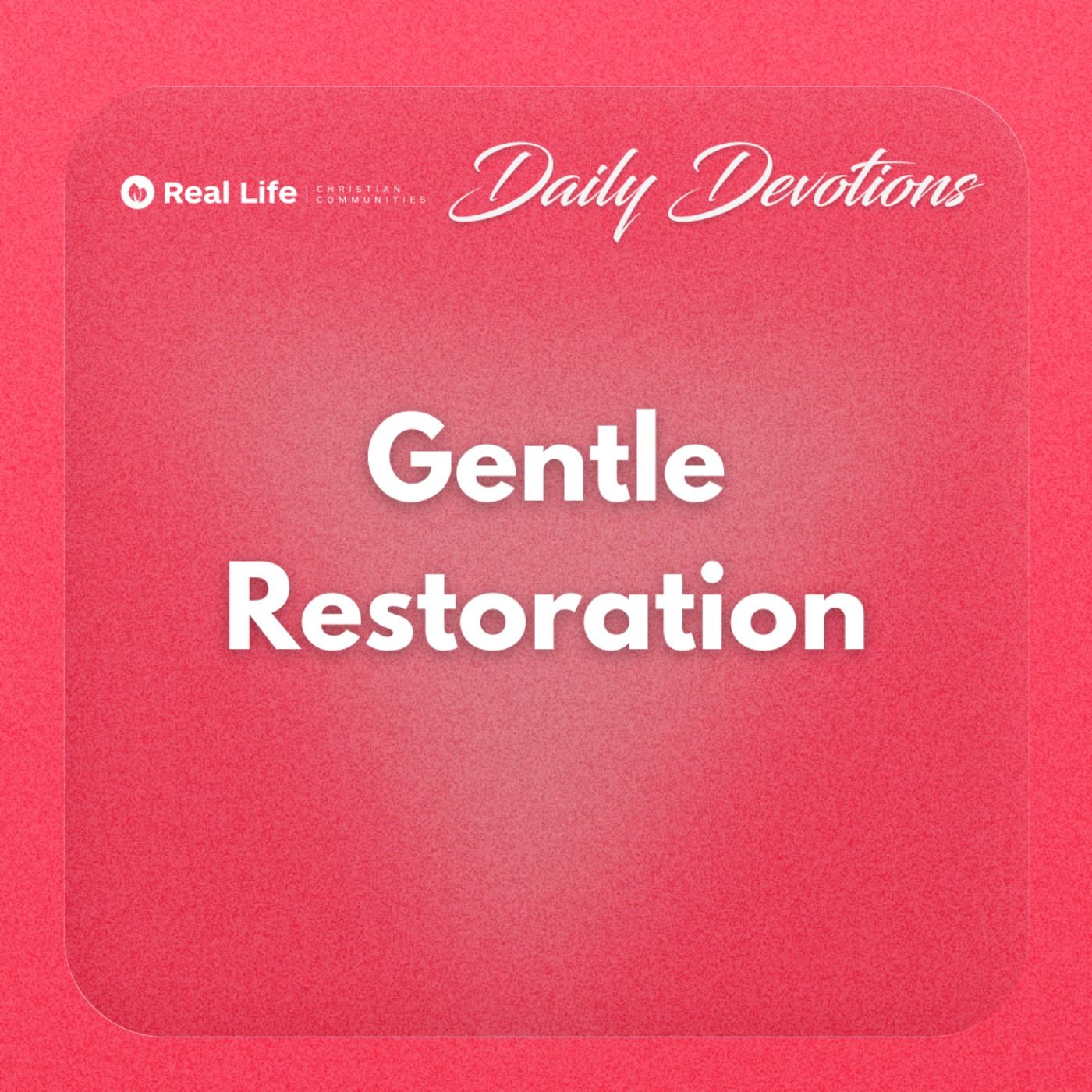 Gentle Restoration | Pastor Bong Baylon