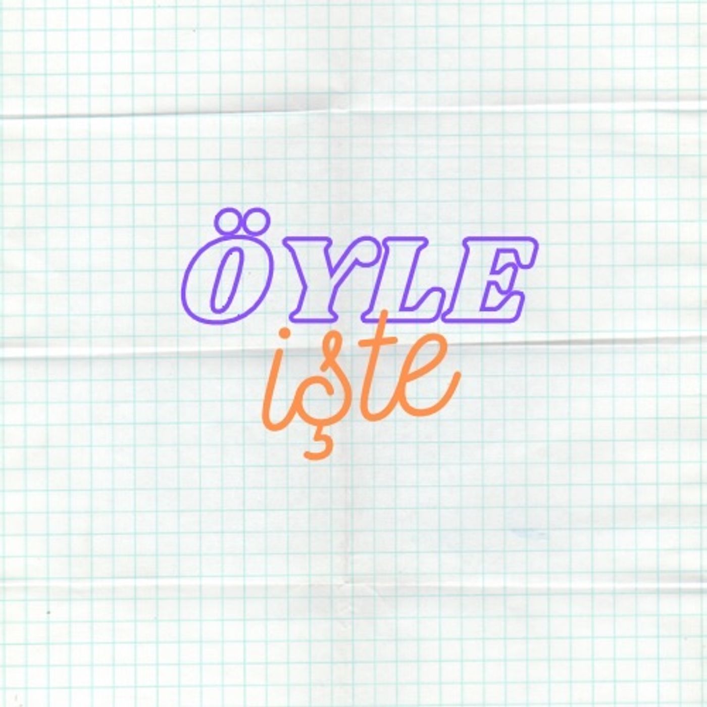 Öyle İşte