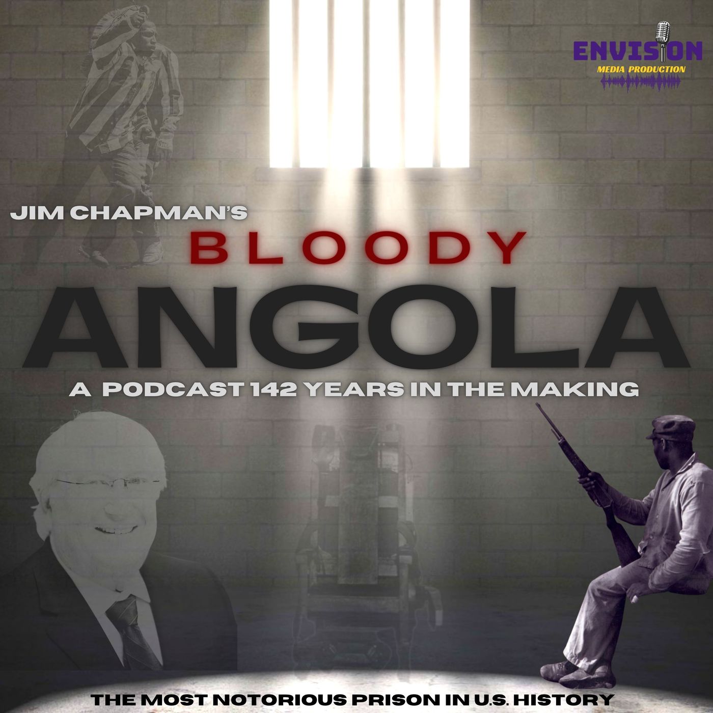 Bloody Angola: The Complete Story of America's Bloodiest Prison
