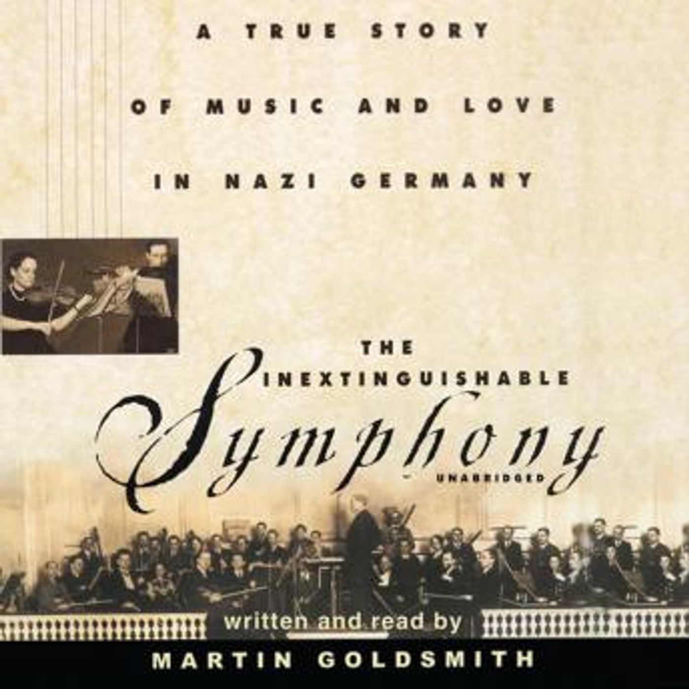 The Inextinguishable Symphony: A True Story of Music and Love in Nazi Germany by Martin Goldsmith episode artwork