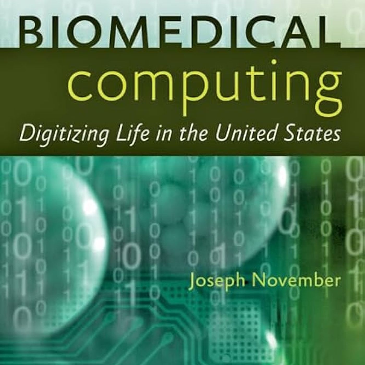 Biomedical Computing: Digitizing Life in the United States