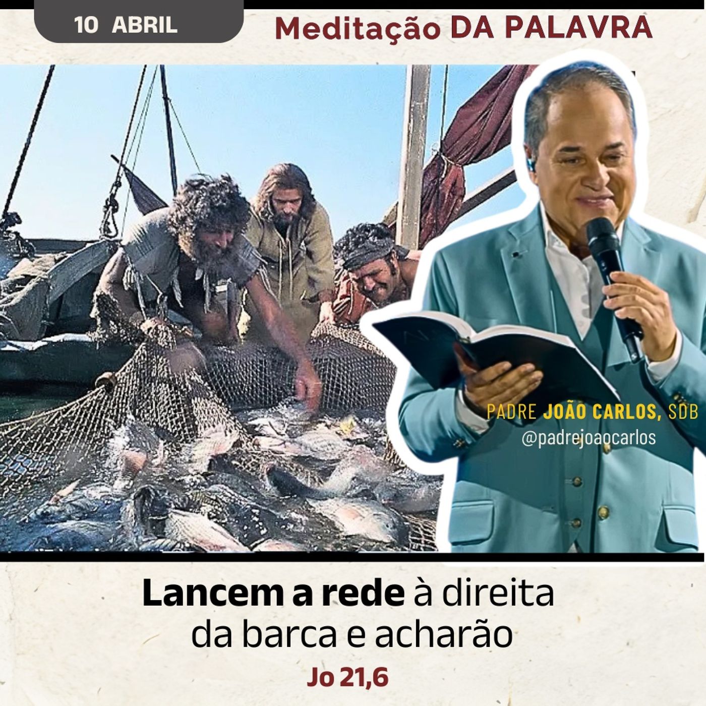 10 Abril - Meditação da Palavra do Senhor