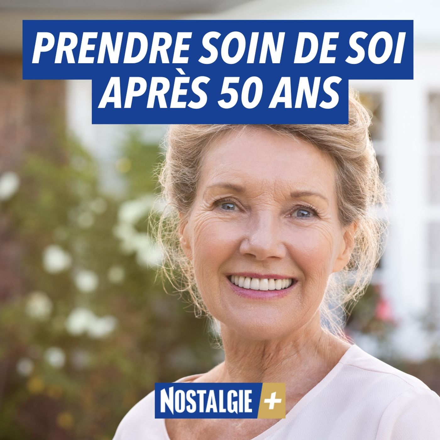 Prendre soin de soi après 50 ans? Nos meilleurs conseils pour se sublimer naturellement episode artwork