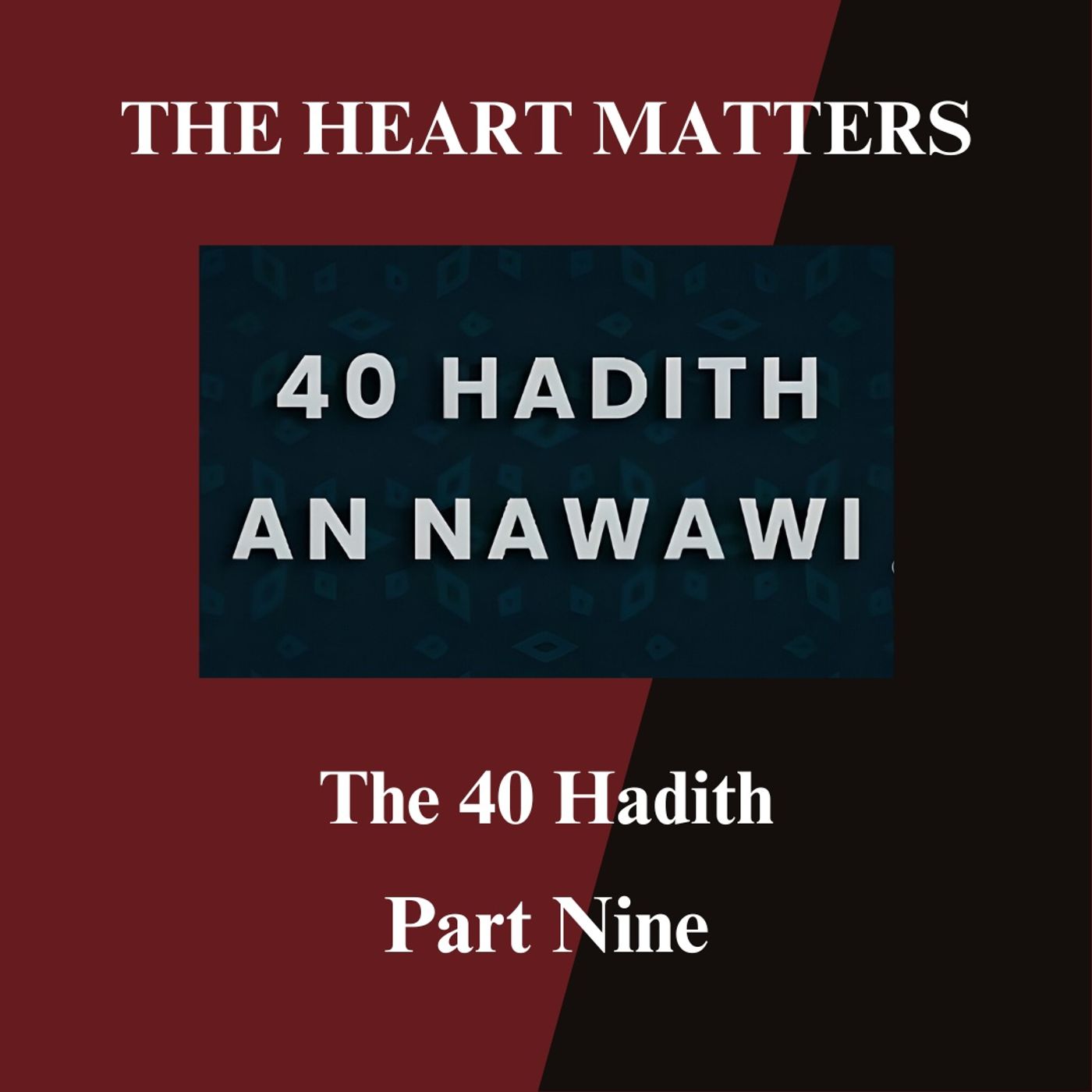 The Forty Hadith of Imam Nawawi Part Nine