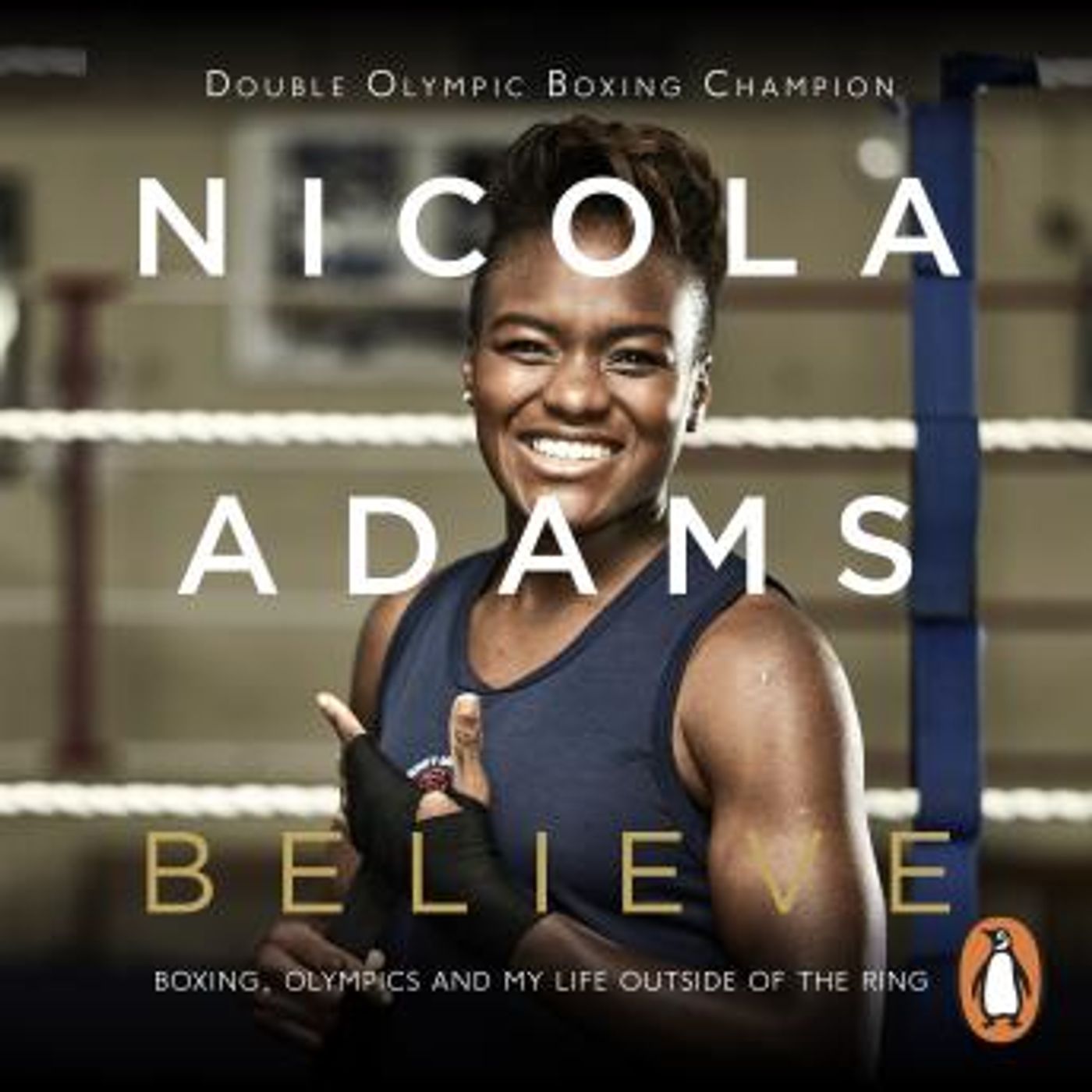 Believe: Boxing, Olympics and my life outside the ring by Nicola Adams episode artwork