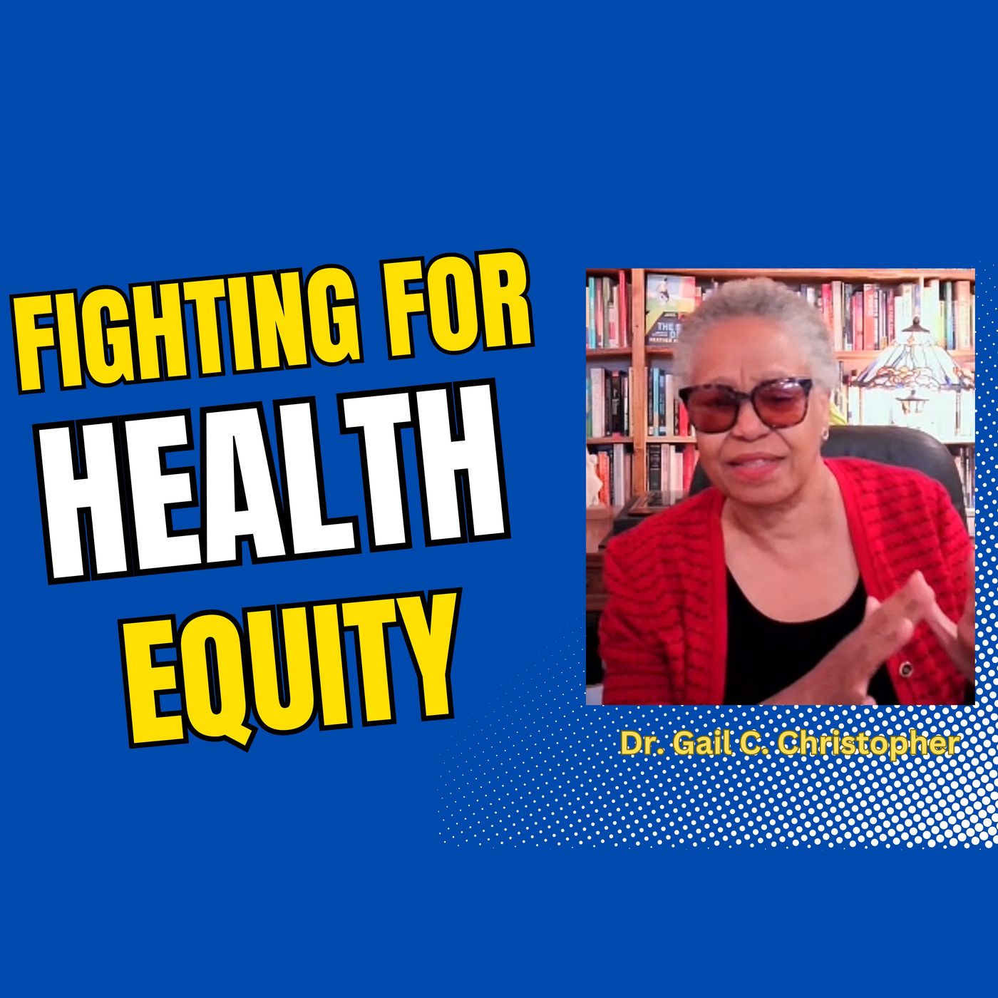 Confronting Injustice with Dr. Gail C. Christopher | Lean to the Left Podcast