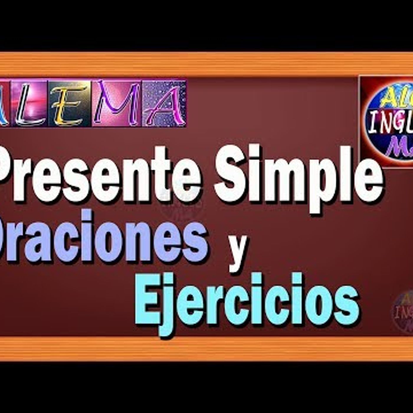 60. Presente Simple en Ingles - Simple Present Tense – Oraciones y Ejercicios Lección # 6