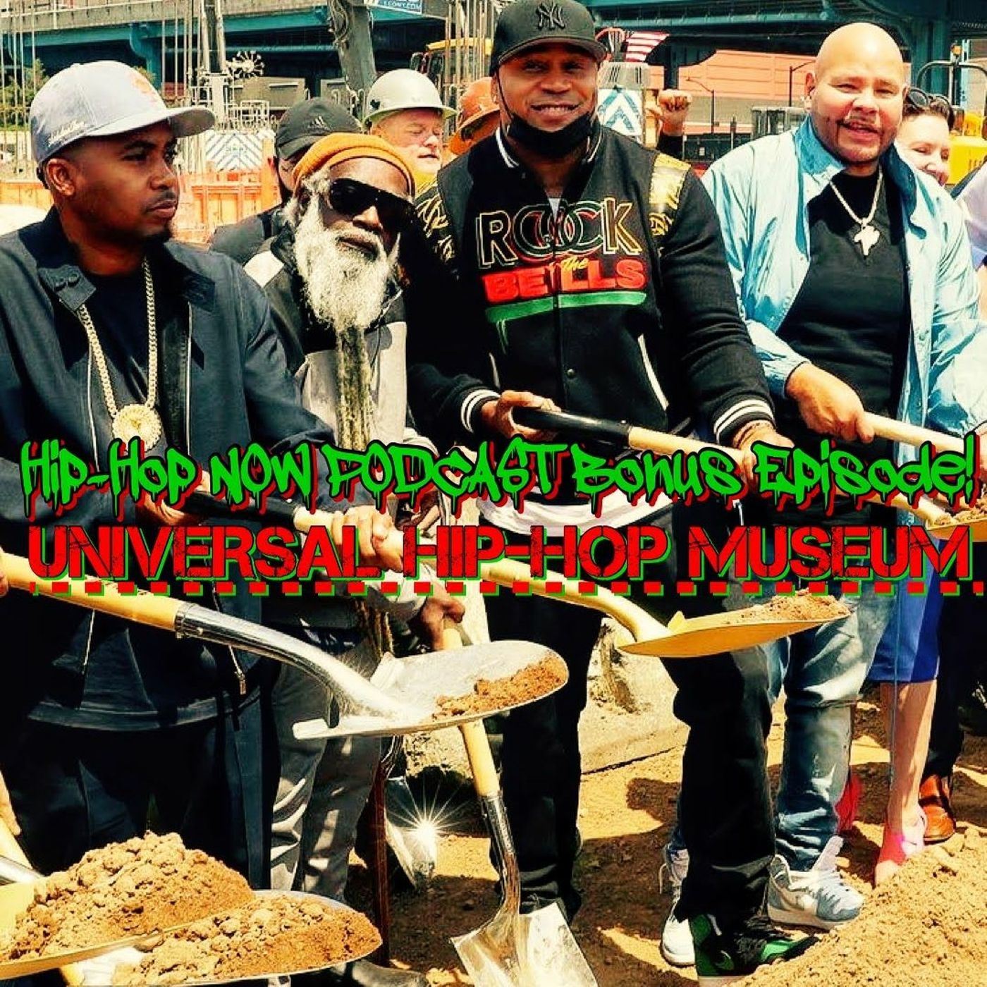 Hip - Hop NOW Podcast Bonus Ep - The Universal Hip Hop Museum episode artwork