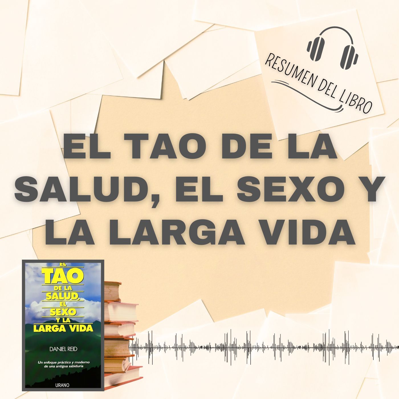 EL TAO DE LA SALUD EL SEXO Y LA LARGA VIDA 📗 Resumen del Libro - Ideas Clave de DANIEL RAID (Baja tu PDF📥)