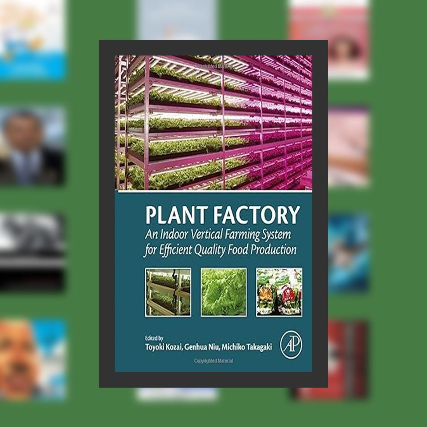 PDF [DOWNLOAD] Plant Factory: An Indoor Vertical Farming System for Efficient Quality Food Production By  Toyoki Kozai Ph.D. (Edit episode artwork