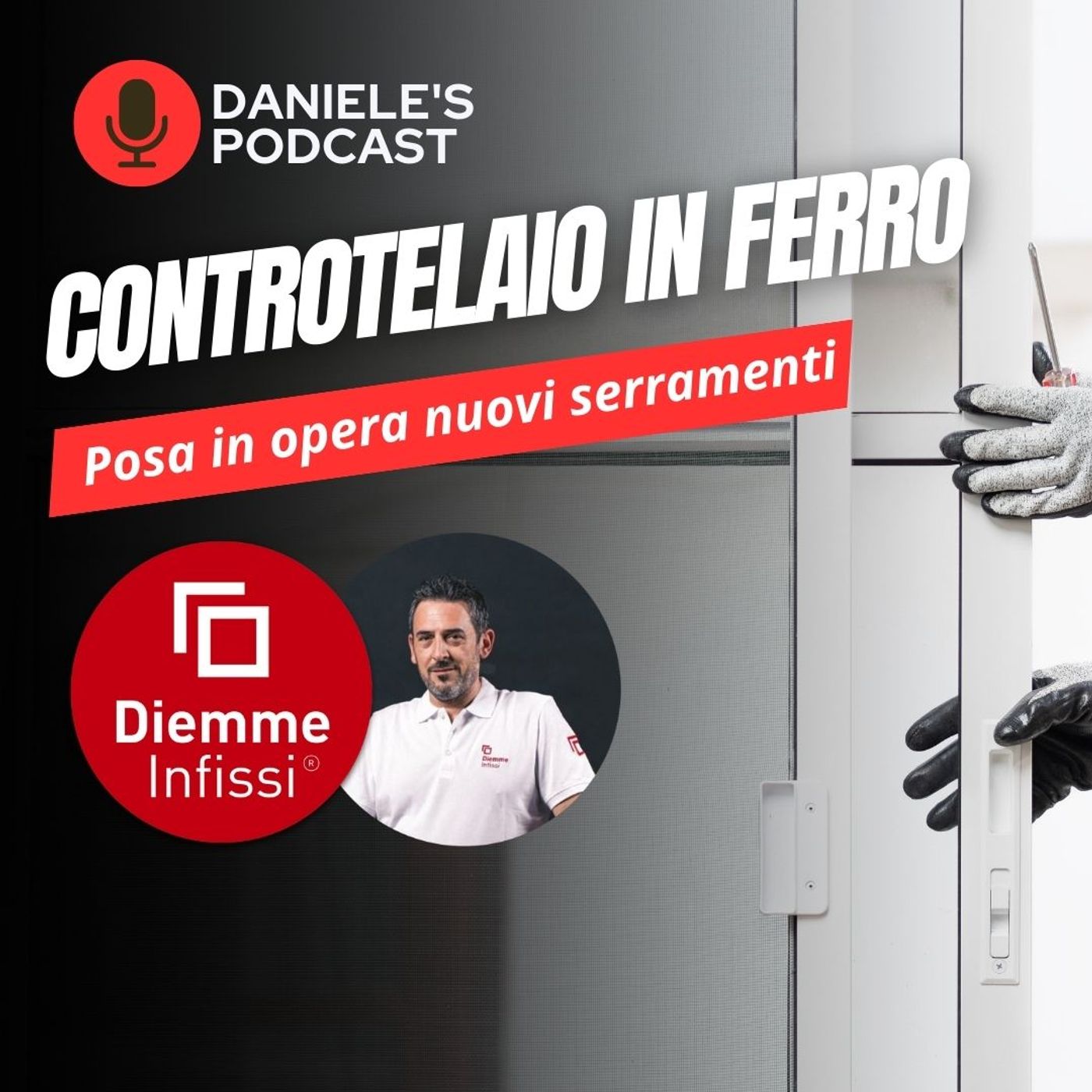 Scegliere Infissi è il Podcast di Daniele Cagnoni - SerramenTecnico - Tutorial Infissi e serramenti