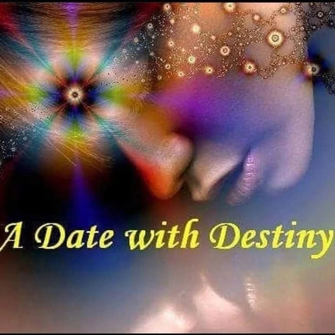 A Date with Destiny; It's all about the Love!