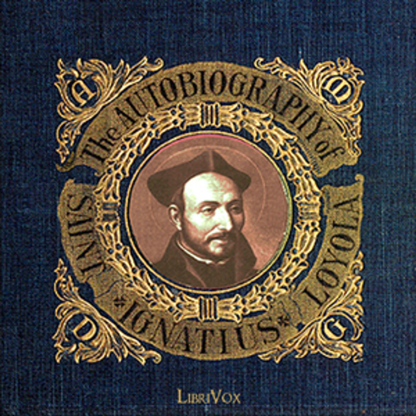 The Autobiography of St. Ignatius by St. Ignatius Loyola