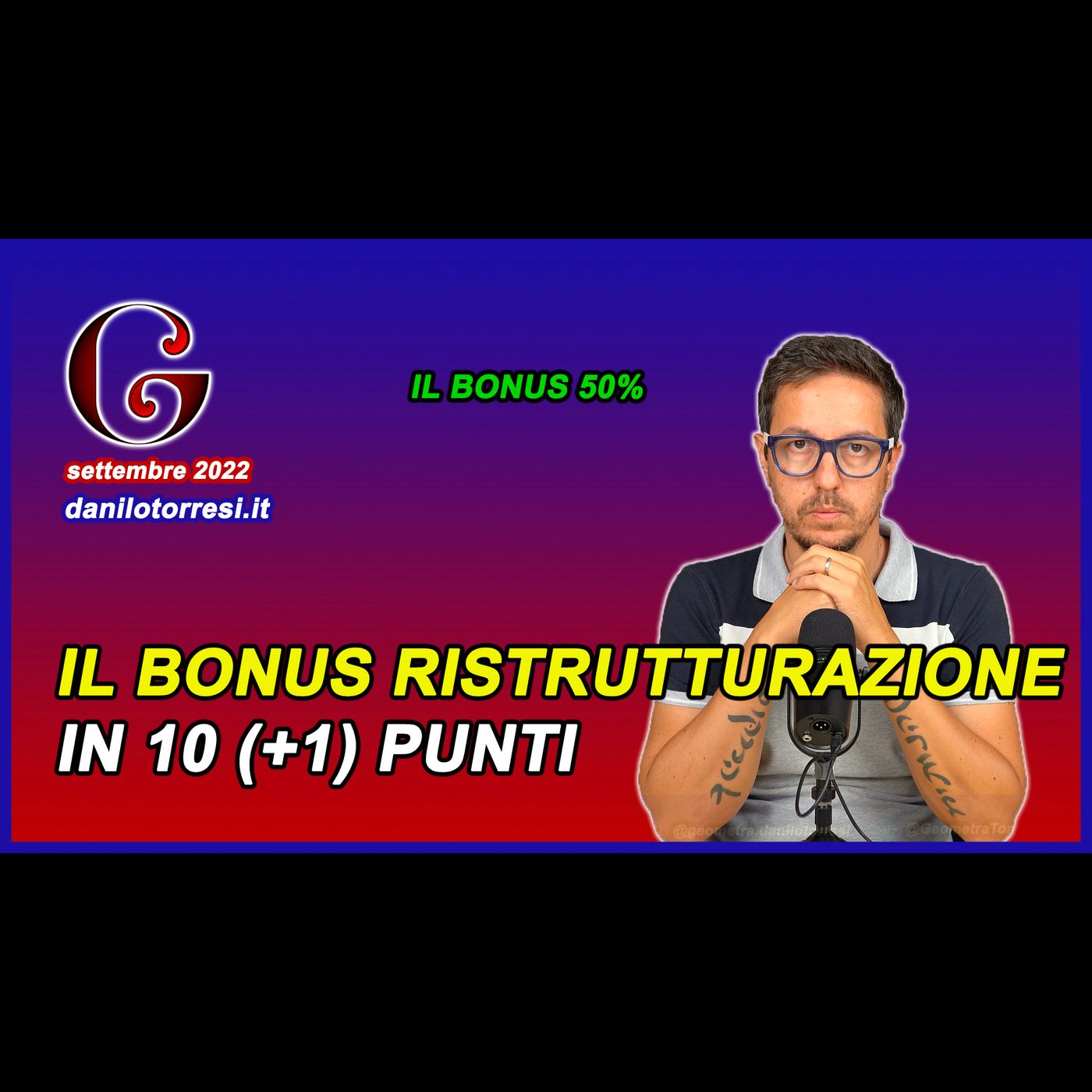 BONUS RISTRUTTURAZIONE CASA 2022 in 10 + 1 punti - l’agevolazione 50 per cento a settembre episode artwork