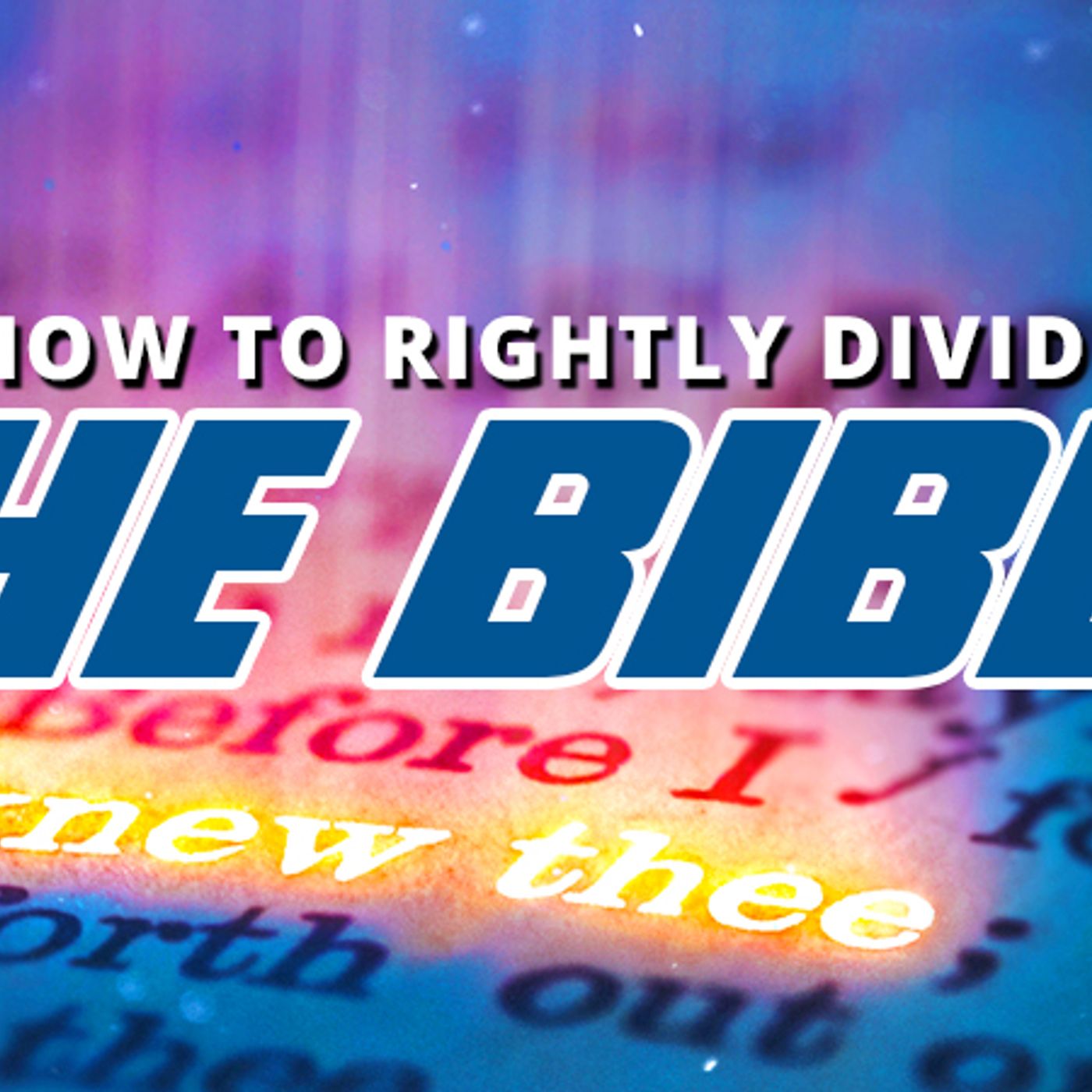 NTEB RADIO BIBLE STUDY: How To Rightly Divide The Bible According To Paul episode artwork