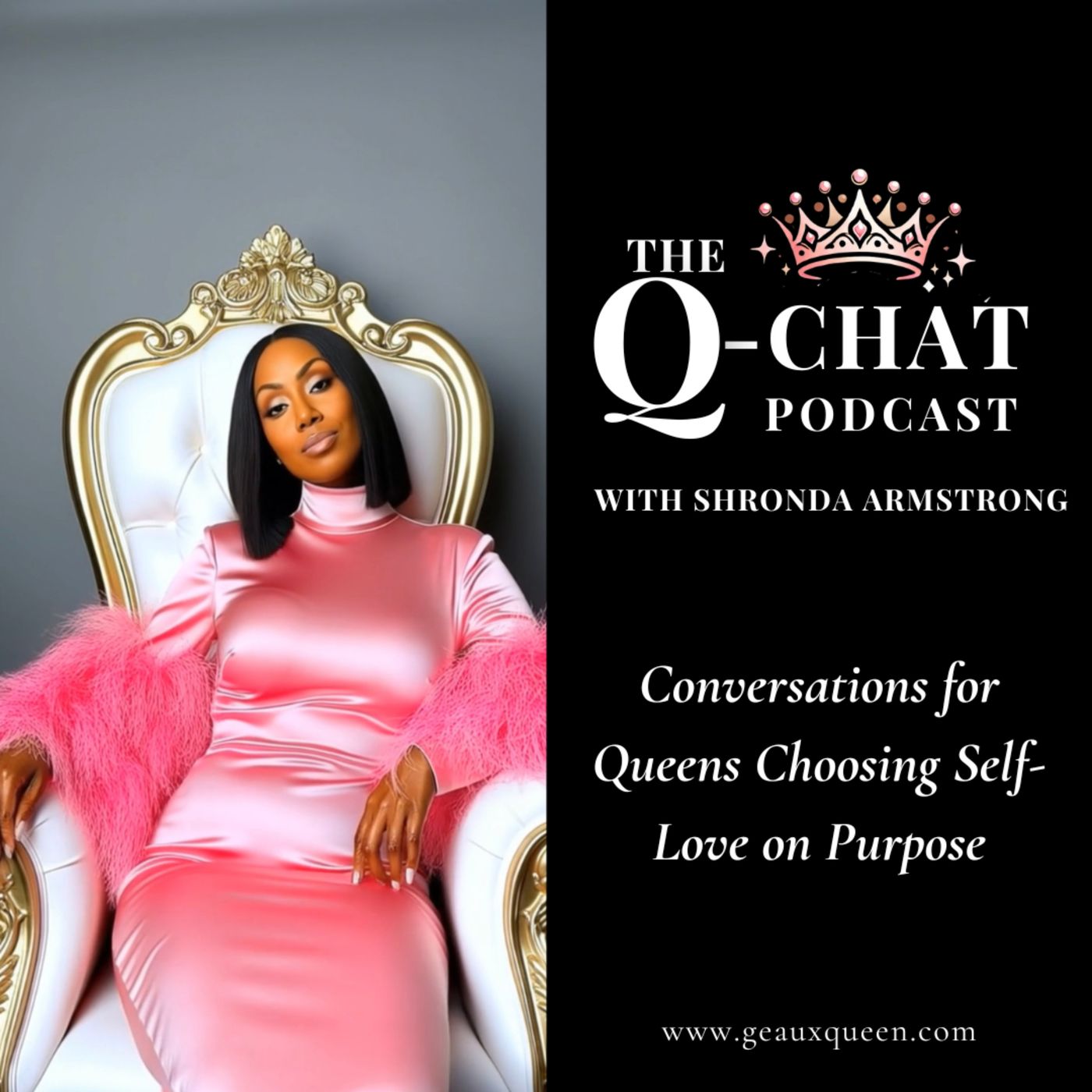 The Q-Chat Podcast: Self-Love and Empowerment Conversation for Queens