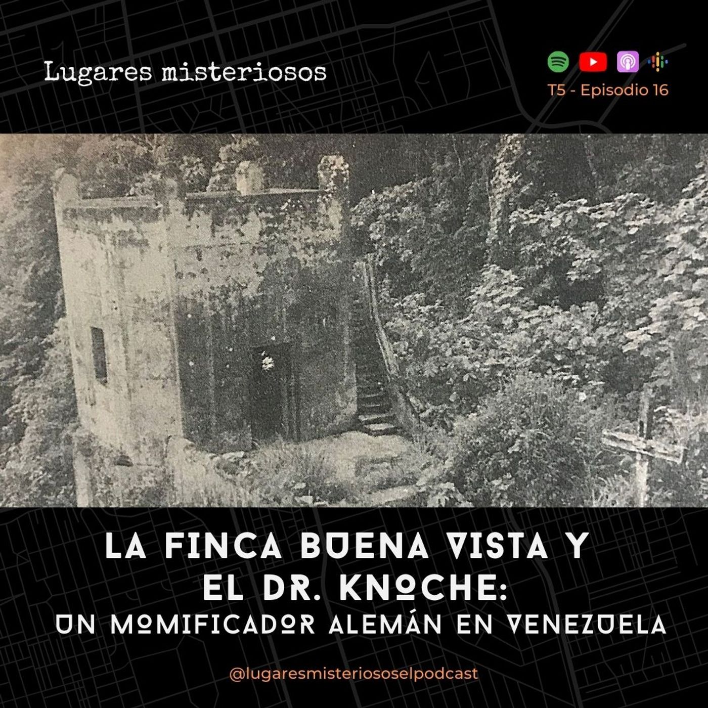 La Finca Buena Vista y las Momias del Dr. Knoche en Venezuela