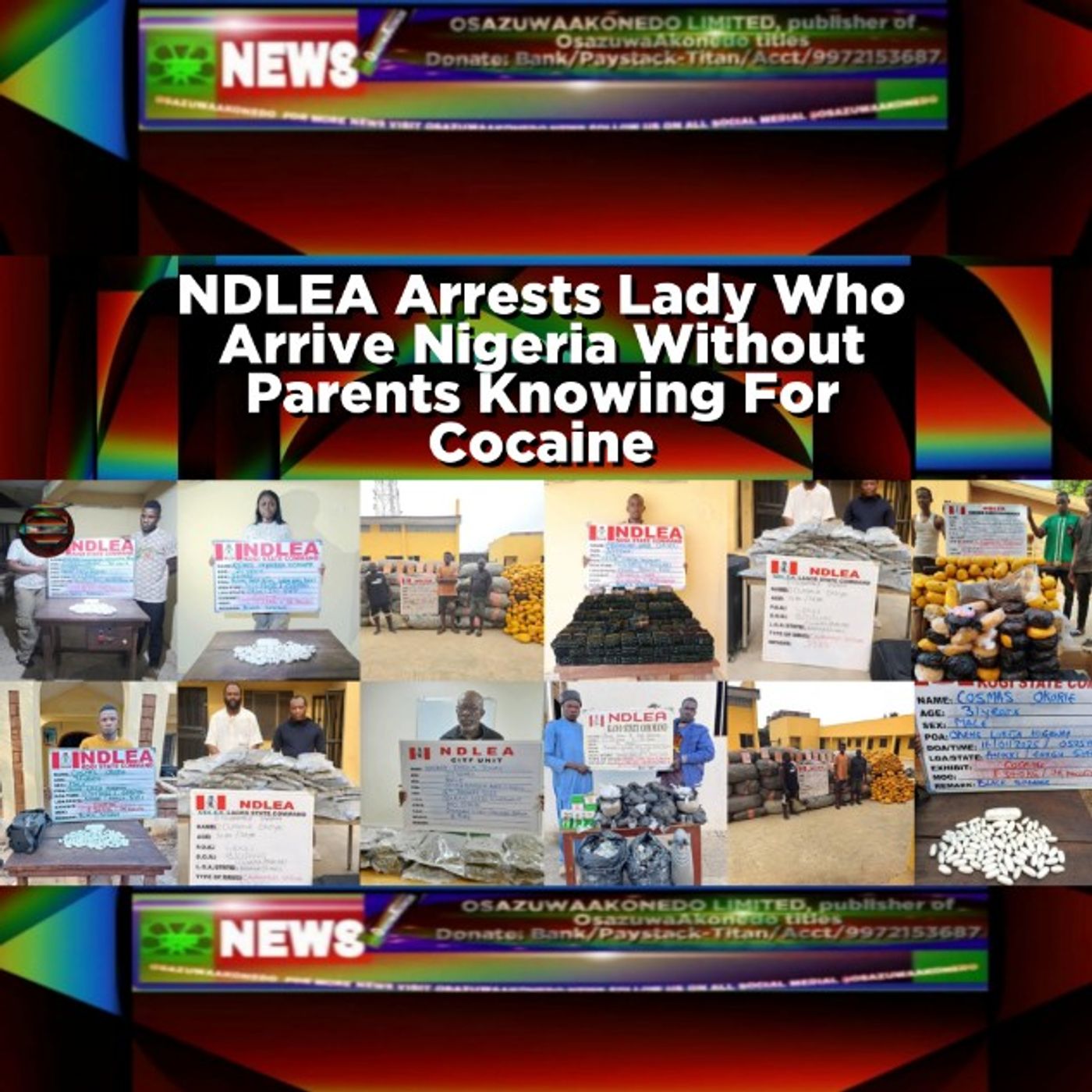 NDLEA Arrests Lady Who Arrive Nigeria Without Parents Knowing For Cocaine episode artwork