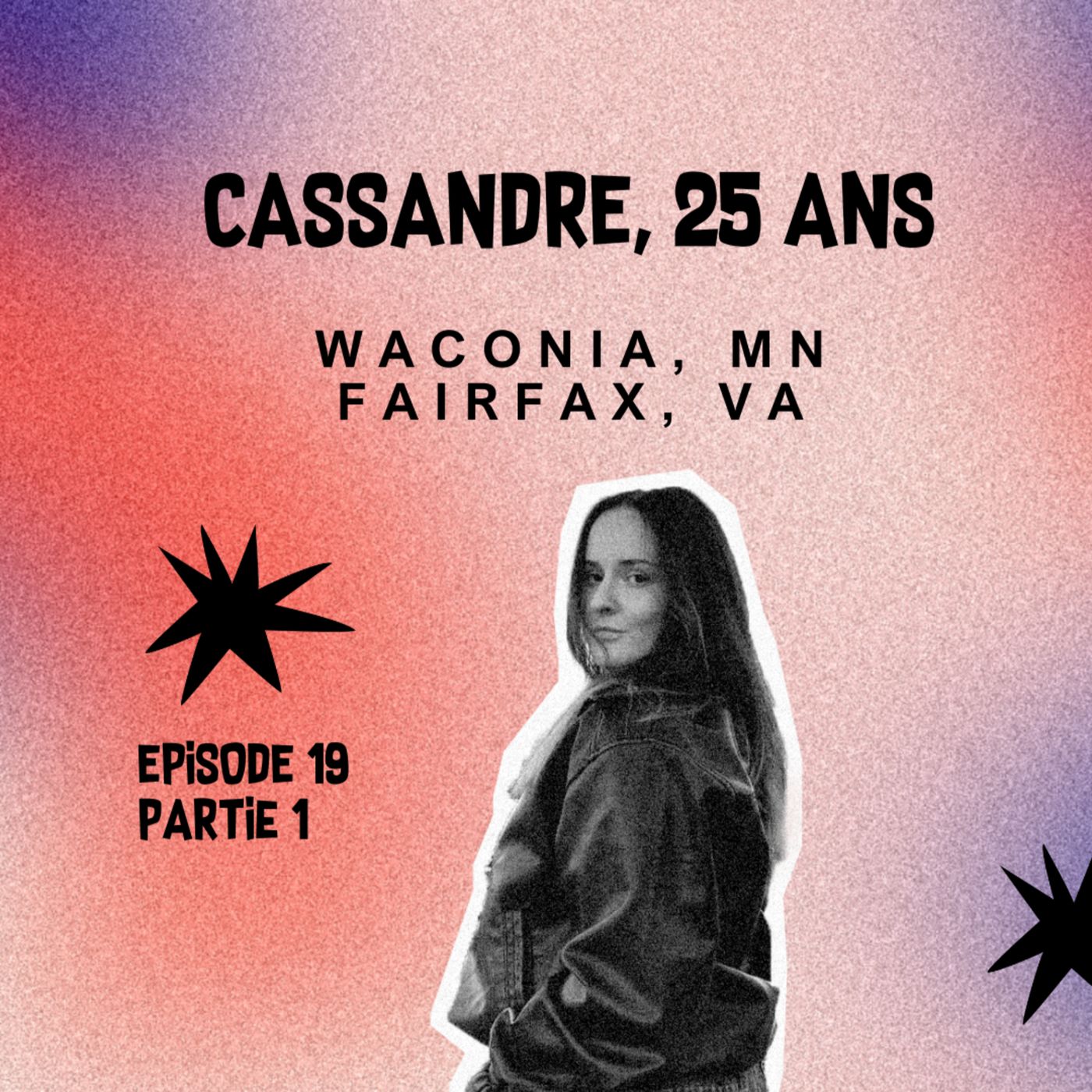 Épisode 19 — Cassandre, ancienne au pair à Waconia, MN & Fairfax, VA ( Partie 1/2)