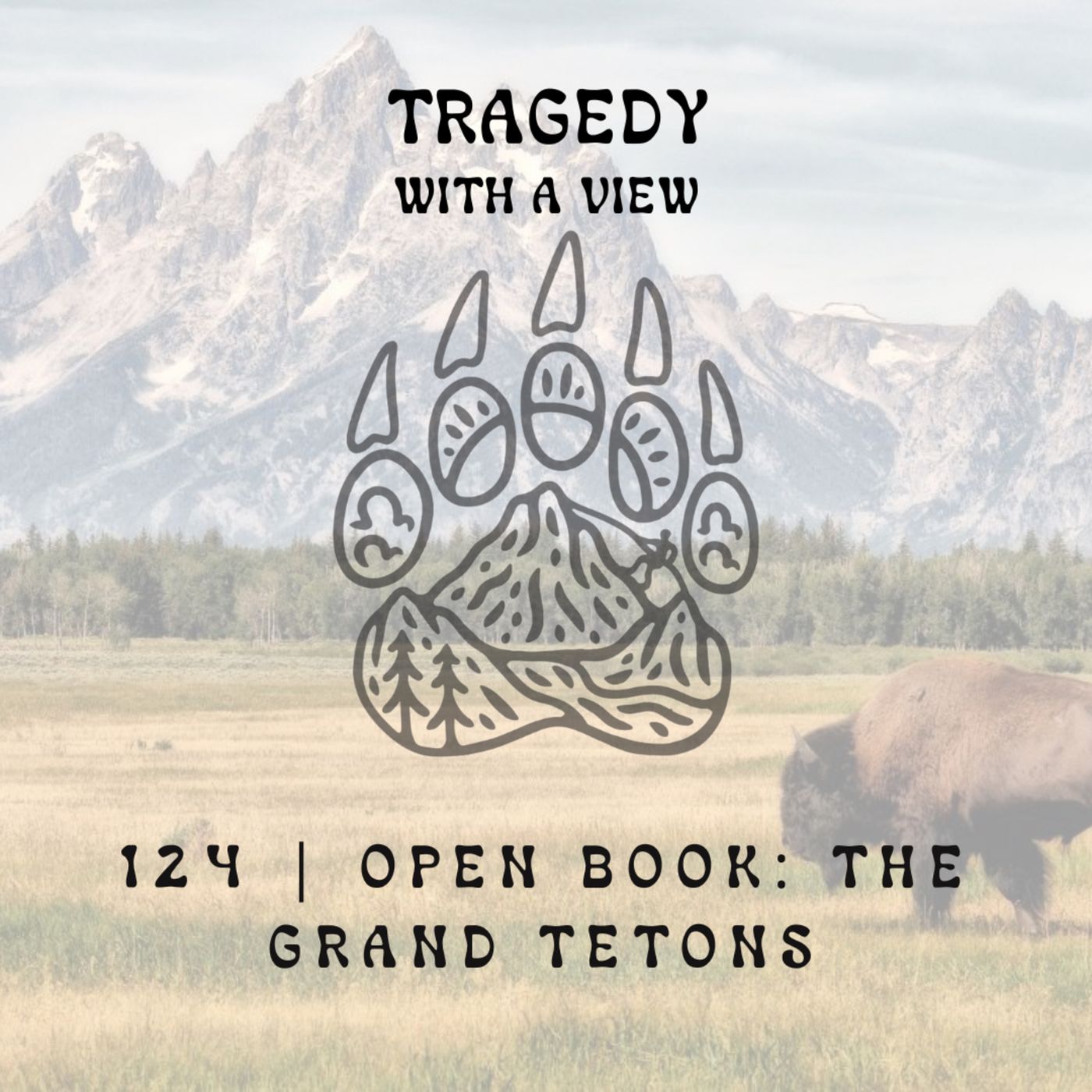 124 | Open Book: The Grand Tetons episode artwork