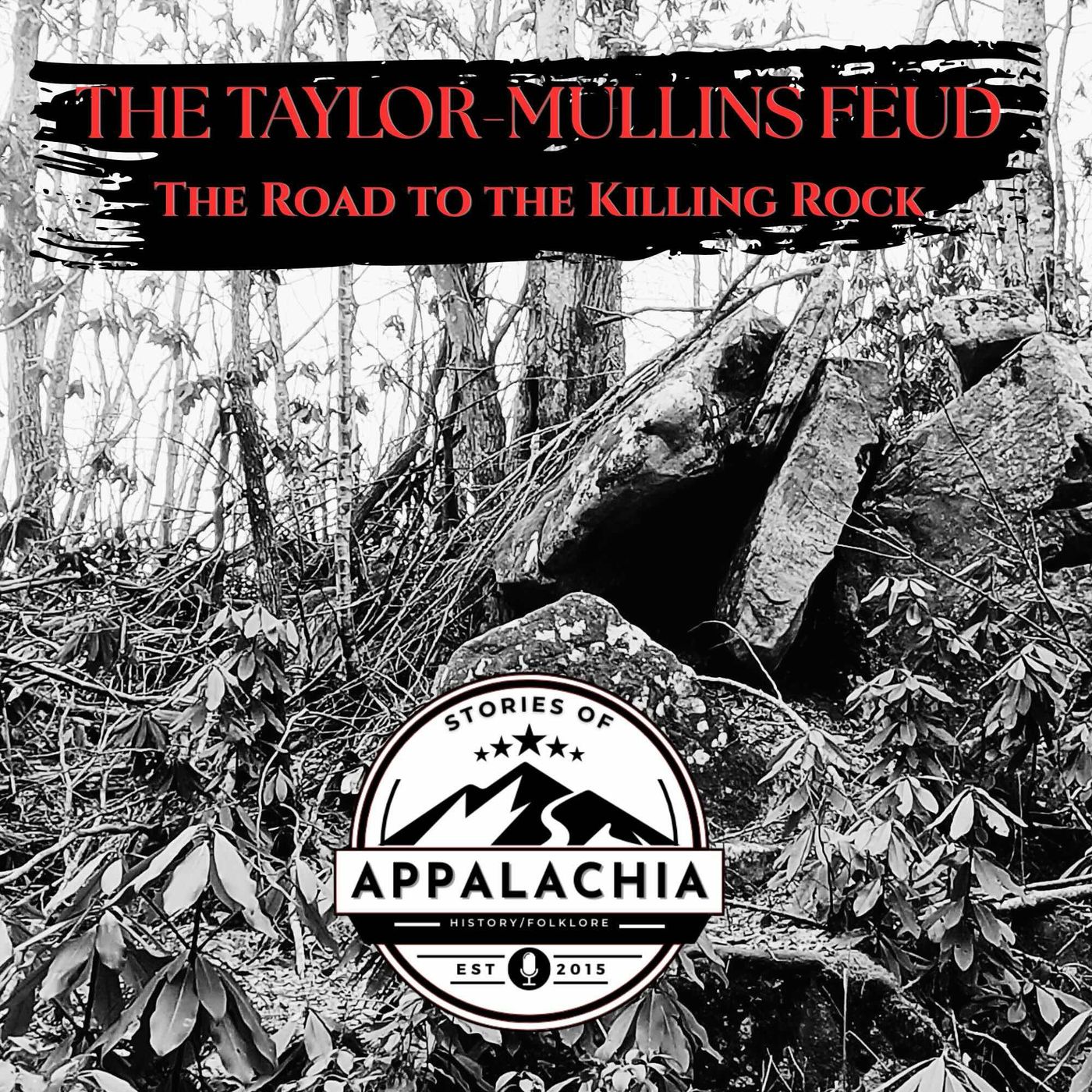 The Taylor-Mullins Feud: The Road to the Killing Rock