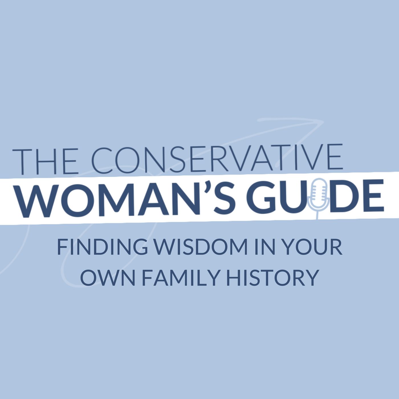 Finding Wisdom in Your Own Family History