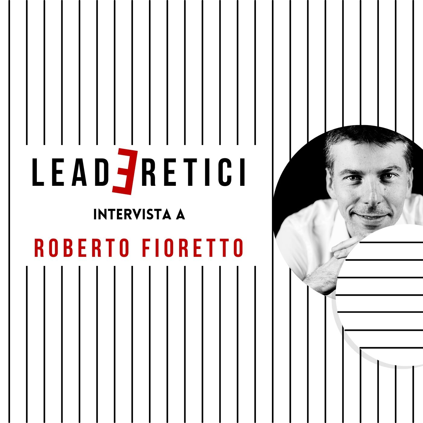 30 - Le organizzazioni non esistono. Di leadership, potere, comunicazione e... | Con Roberto Fioretto