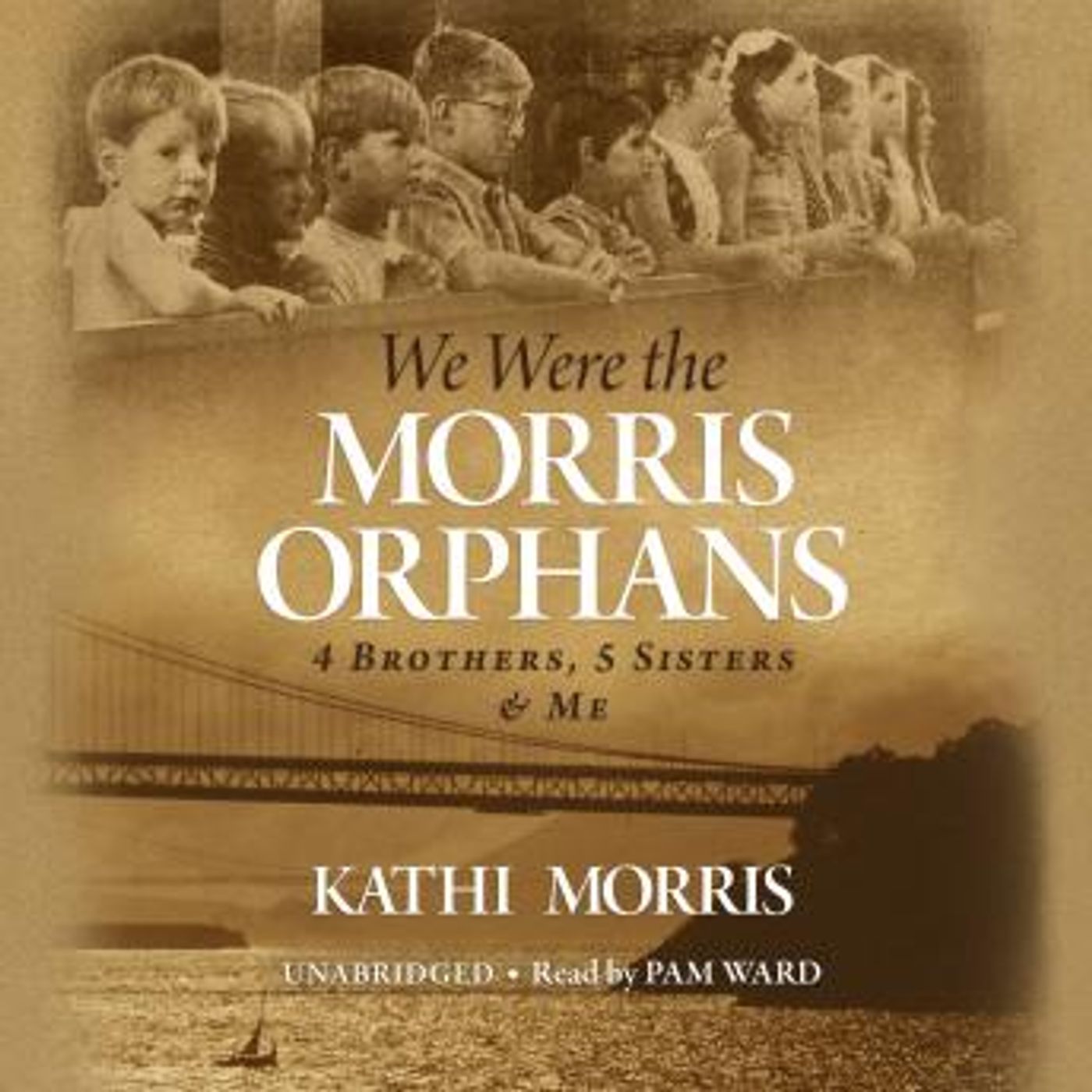 We Were the Morris Orphans: 4 Brothers, 5 Sisters & Me by Kathi Morris episode artwork
