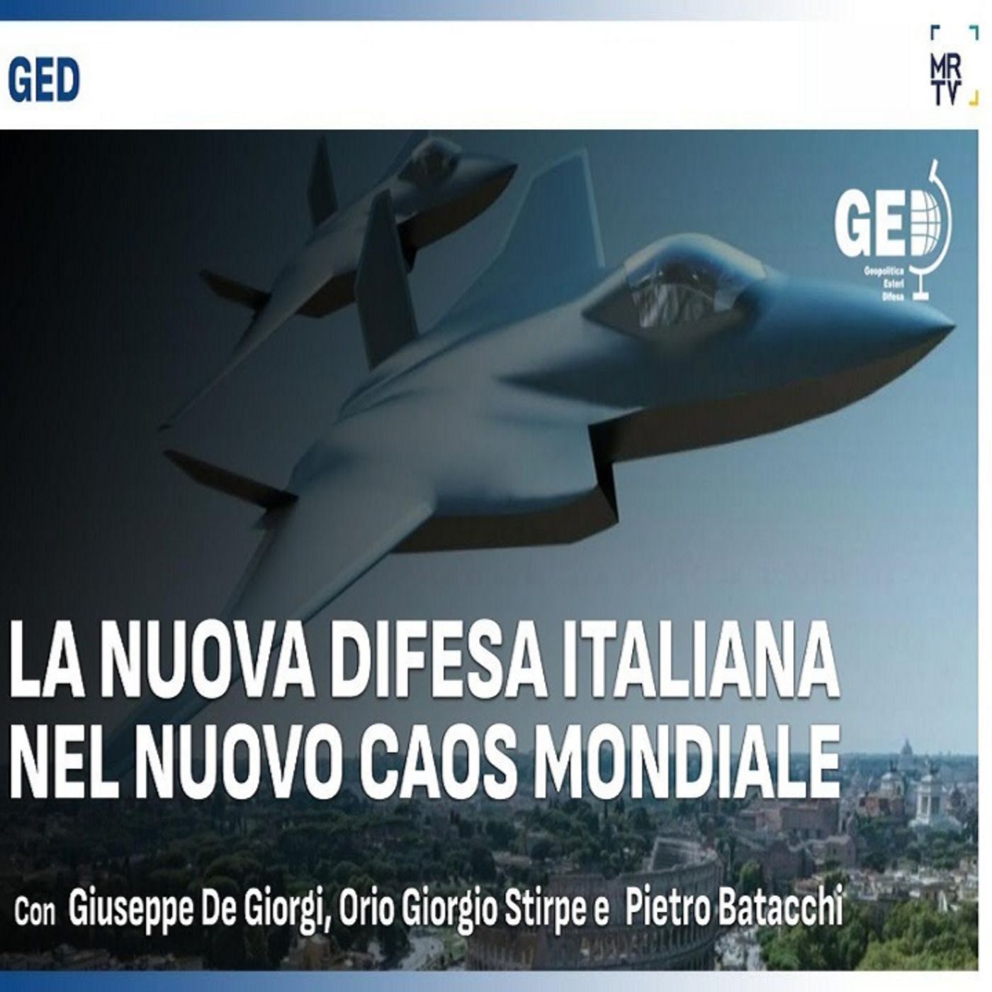 GED N°137 (27-11-23): La Nuova Difesa Italiana nel Nuovo Caos Mondiale.. episode artwork