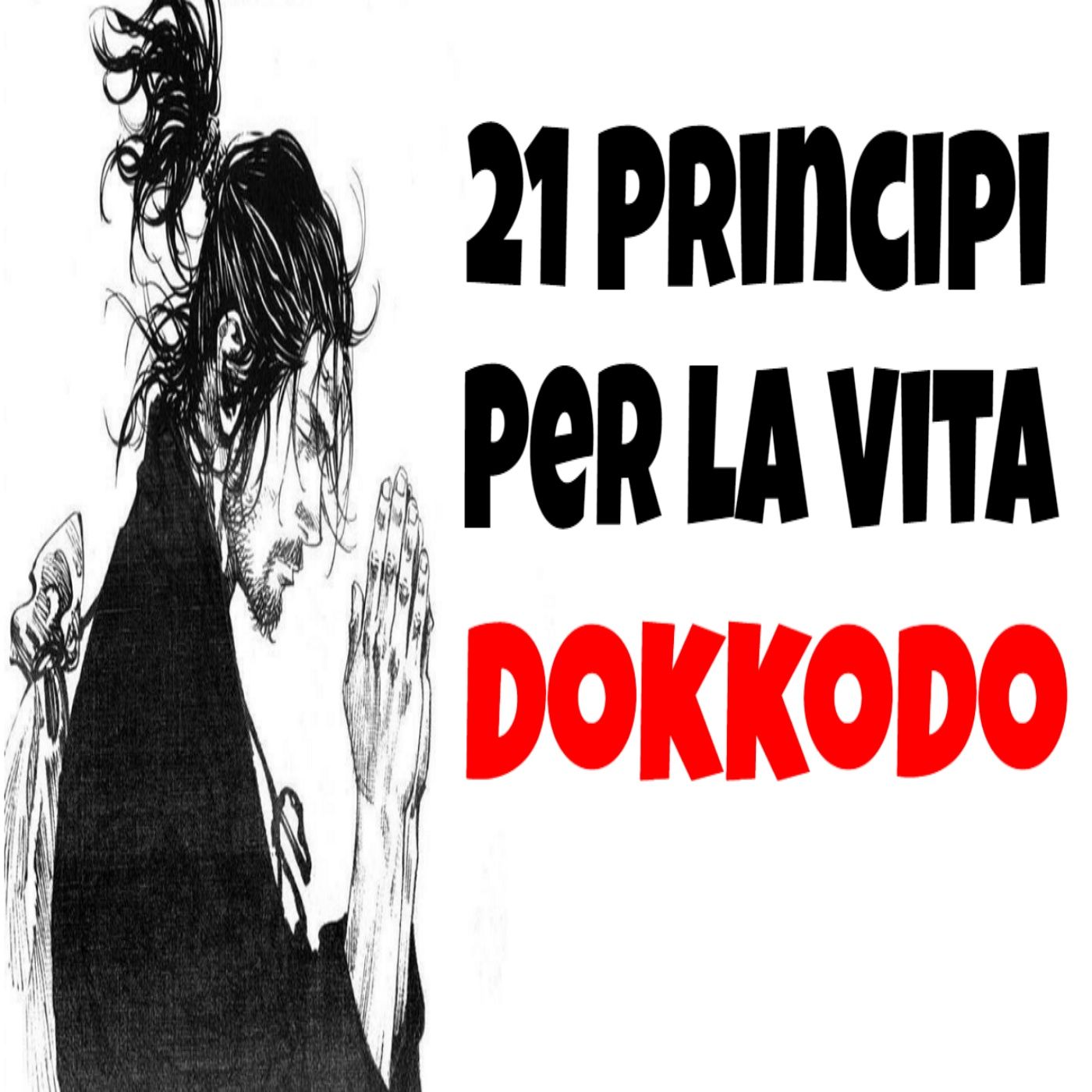 21 lezioni di vita da Miyamoto Musashi - Parte 1