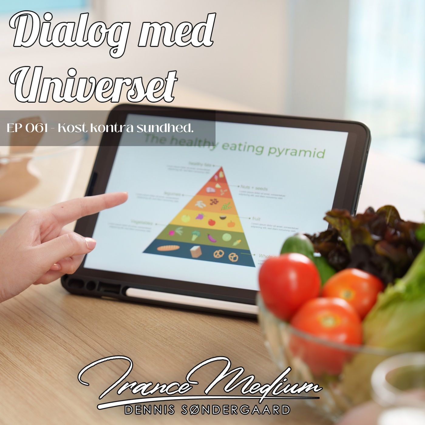 Dialog med Universet EP061 - Kost kontra sundhed.