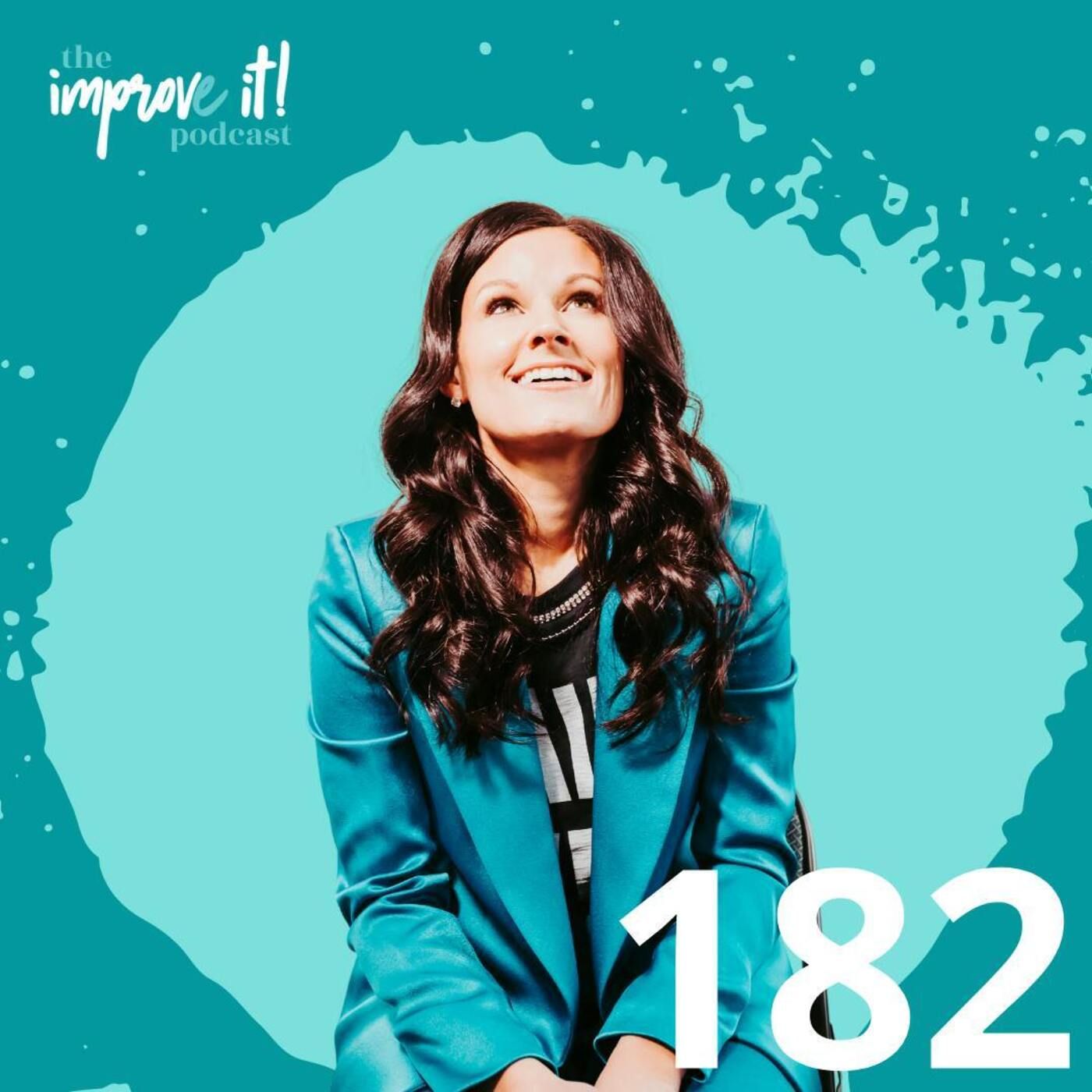 182: New to the improve it! Podcast? Start Here!