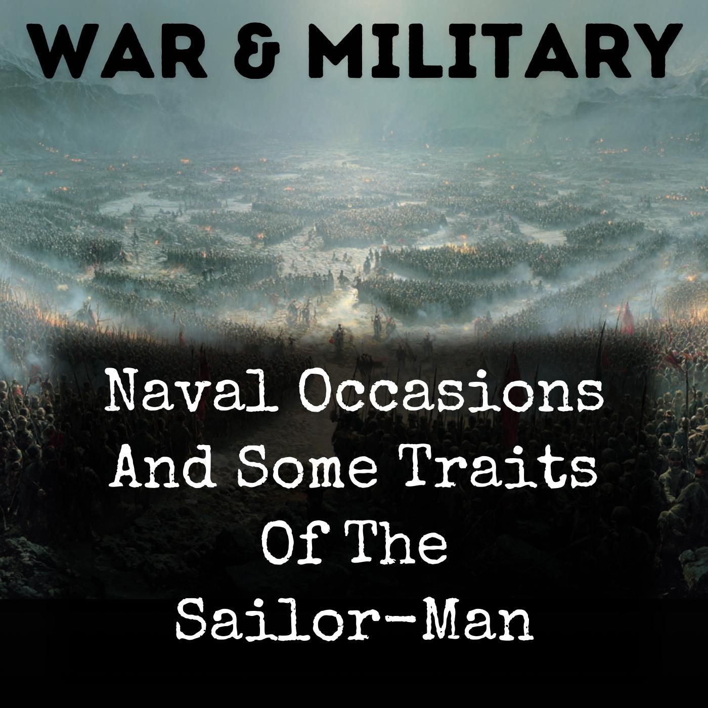 Naval Occasions And Some Traits Of The Sailor-Man podcast artwork