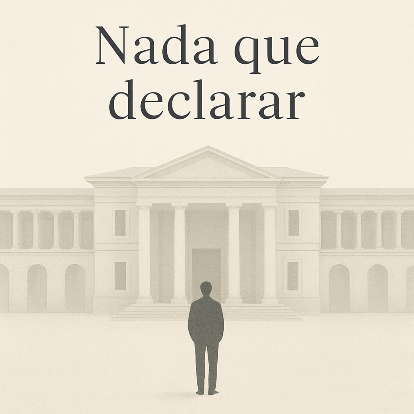 Nada que declarar. Diario de sala.
