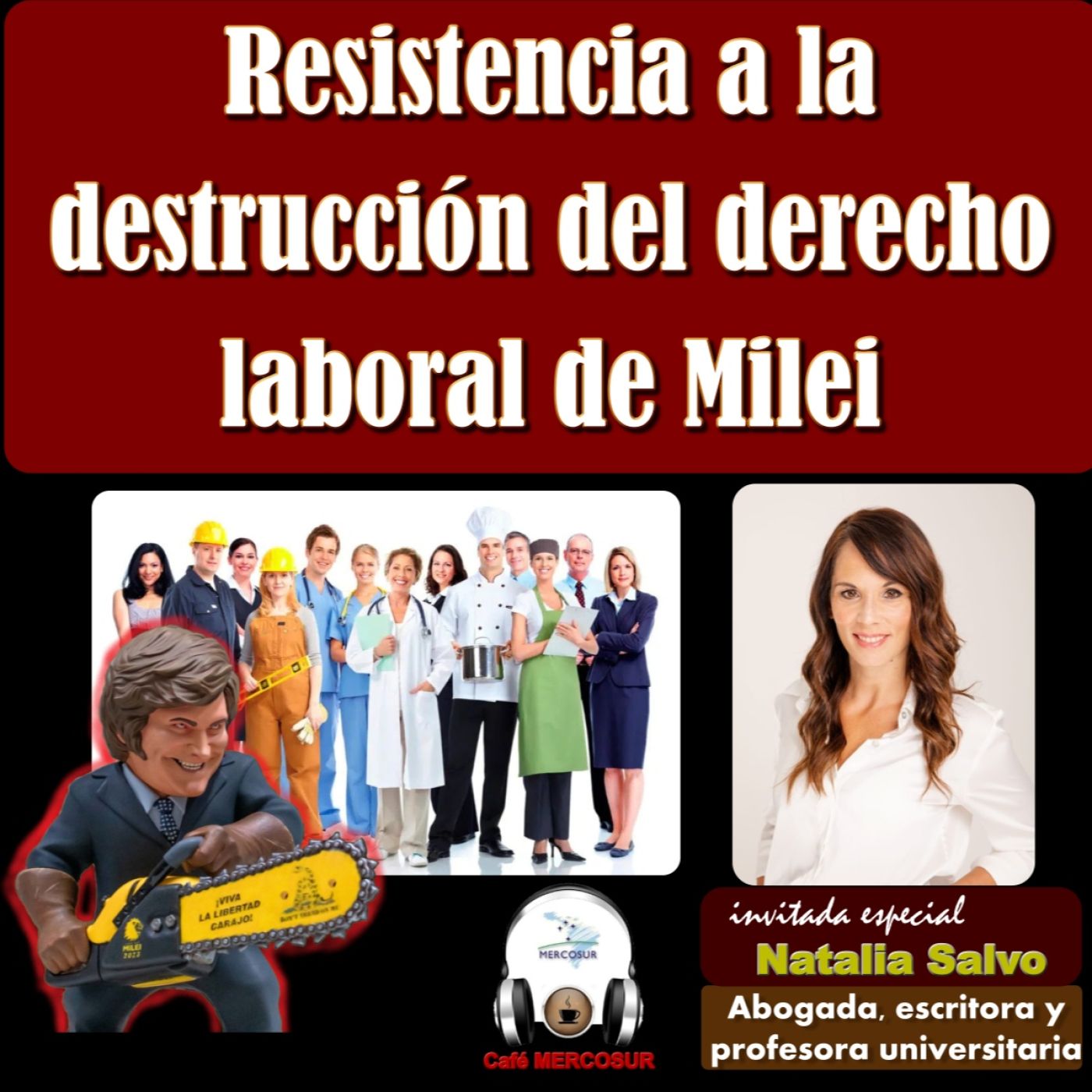 Resistencia a la destruccióndel derecho laboral de #Milei episode artwork
