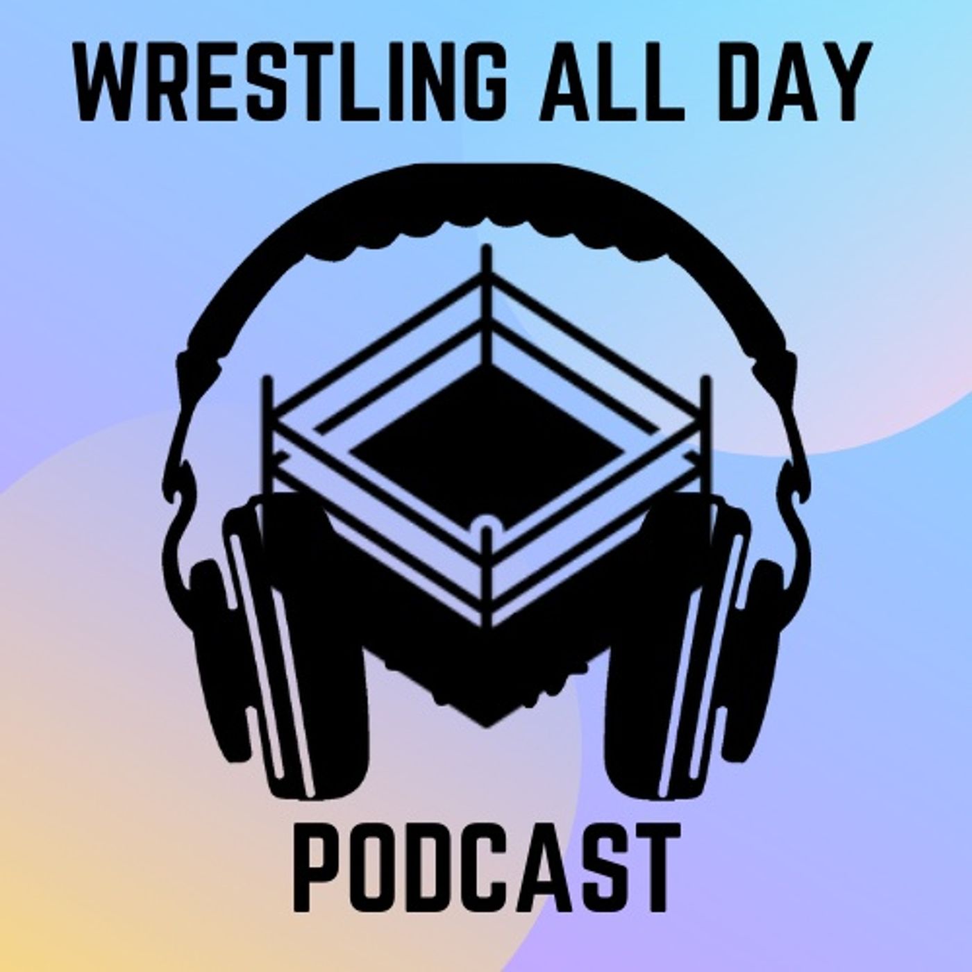 Wrestling All Day Podcast