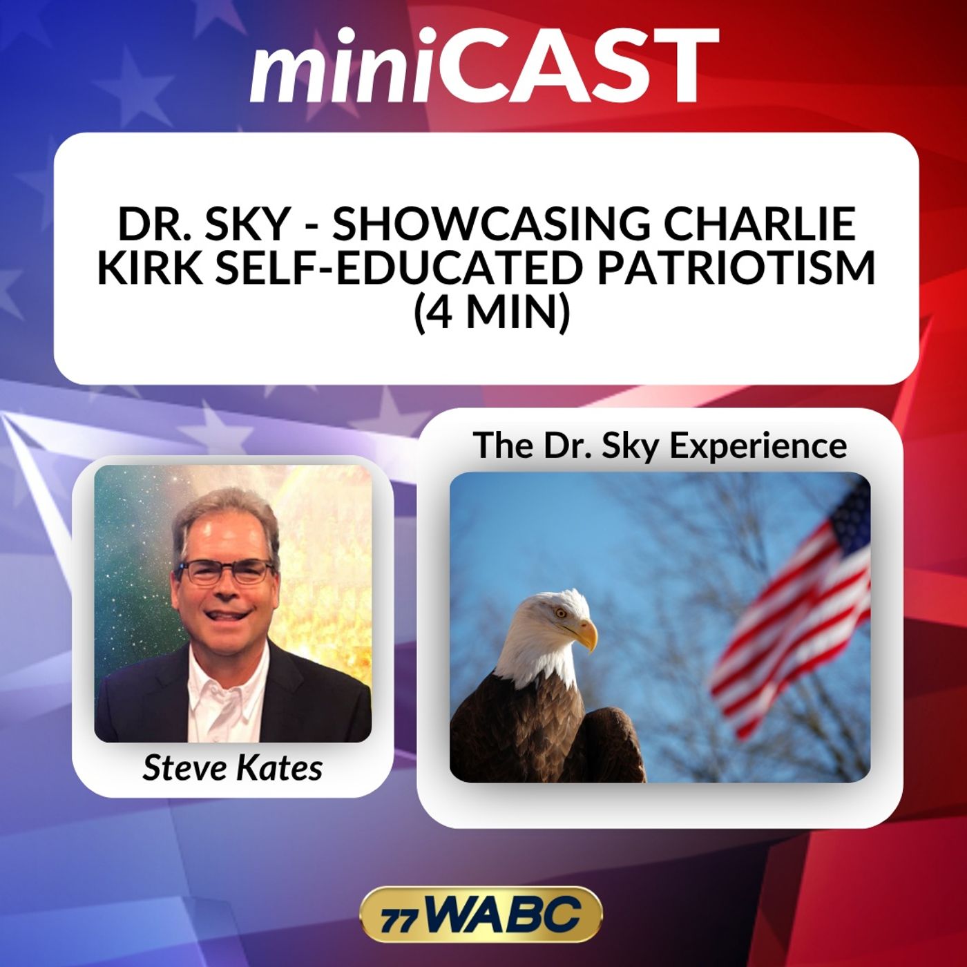 Dr. Sky - Showcasing Charlie Kirk Self-Educated Patriotism episode artwork