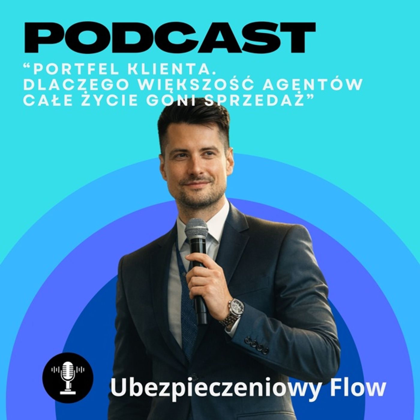 #21 Ubezpieczeniowy FLOW - Damian Zawadzki - Portfel klienta. Dlaczego większość agentów całe życie goni sprzedaż #21 Ubezpieczeniowy FLOW - Damian Zawadzki - Portfel klienta. Dlaczego większość agentów całe życie goni sprzedaż