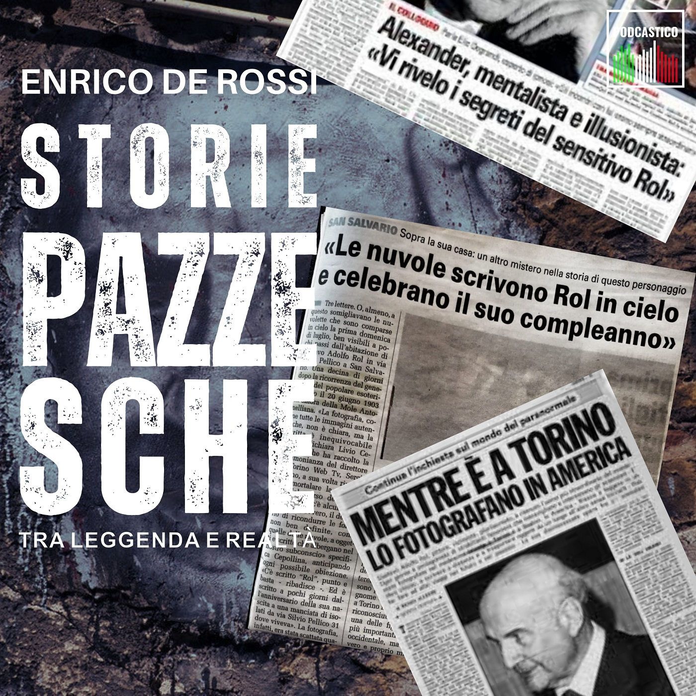 Storie pazzesche, tra leggenda e realtà