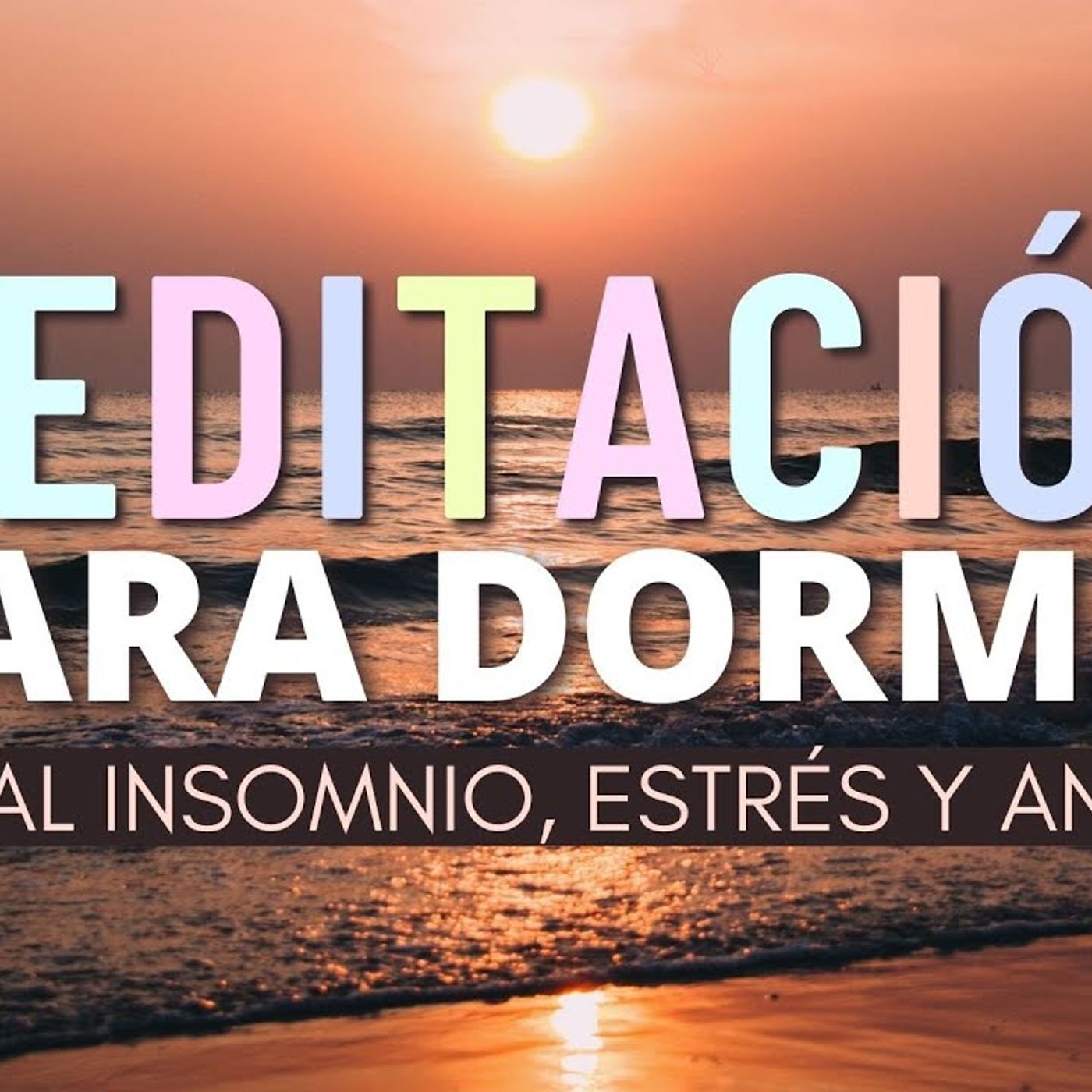 MEDITACIÓN GUIADA PARA DORMIR PROFUNDAMENTE  RELAJACIÓN Y SUEÑO REPARADOR | Insomnio y ansiedad episode artwork