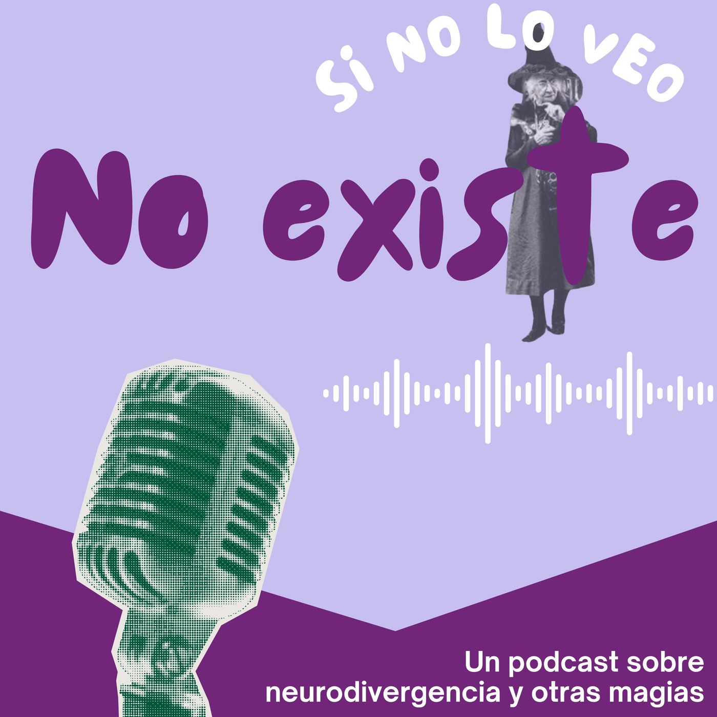 Si no lo veo no existe  - Bruja AuTdah